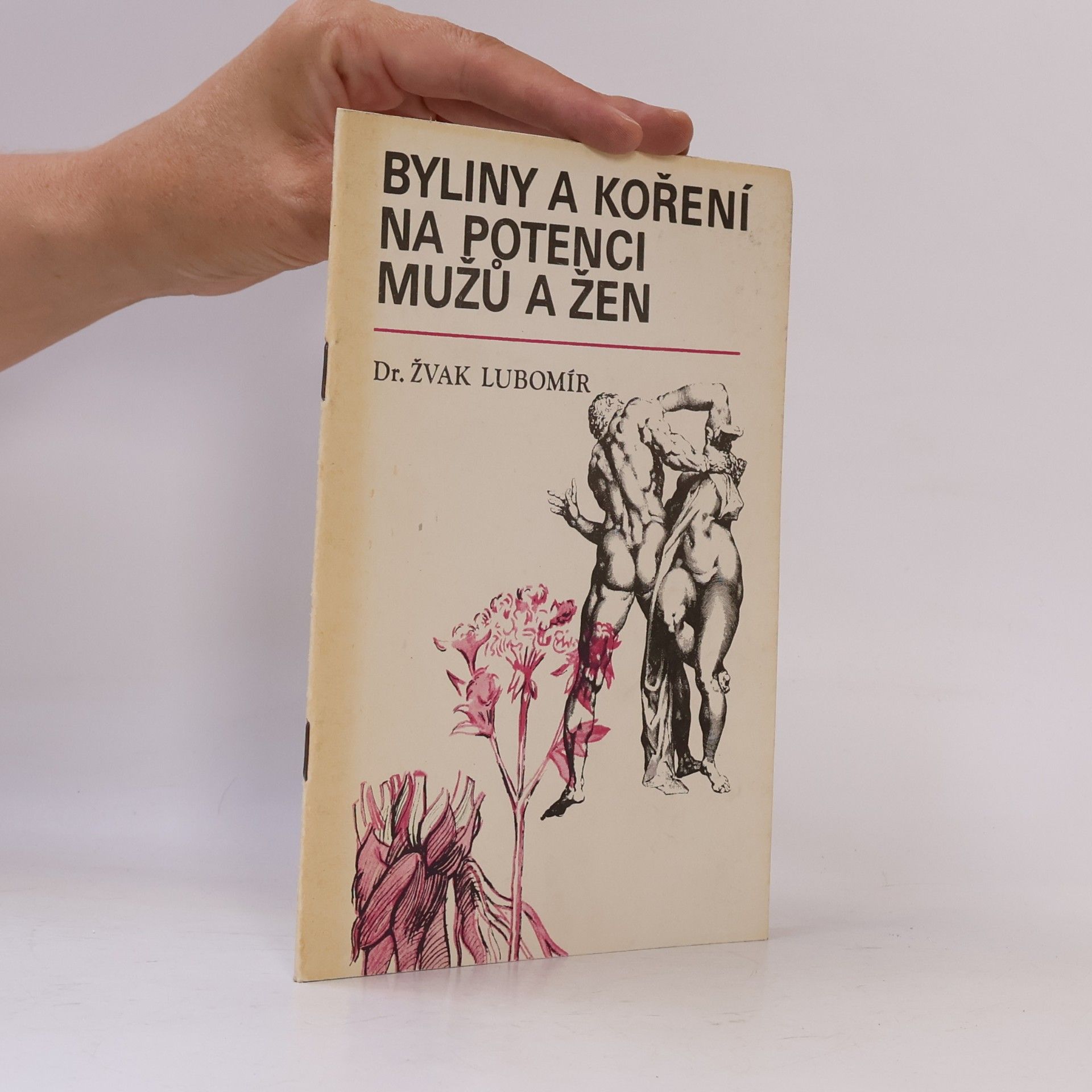 Dr. Žvak Lubomír Byliny a koření na potenci mužů a žen