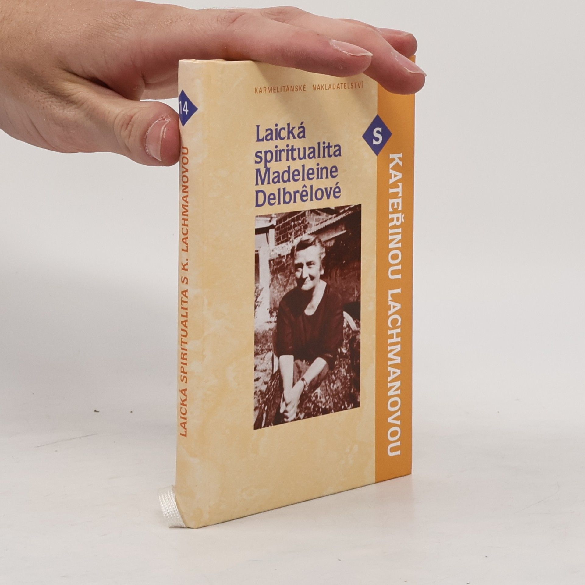Katerina Lachmanová Laická spiritualita Madeleine Delbrêlové s Kateřinou Lachmanovou