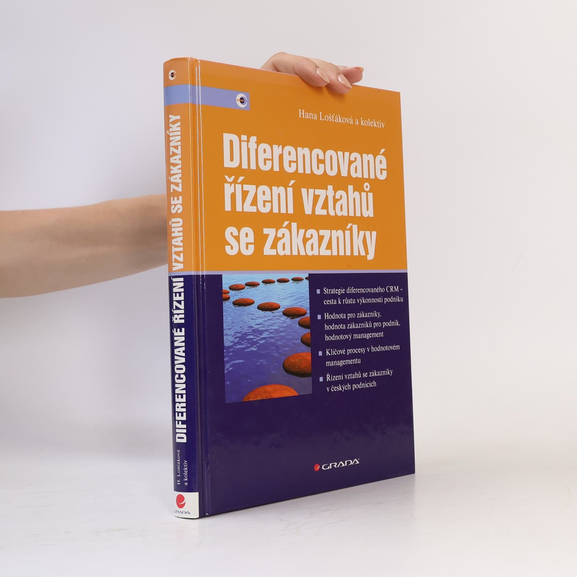 Hana Lošťáková Diferencované řízení vztahů se zákazníky