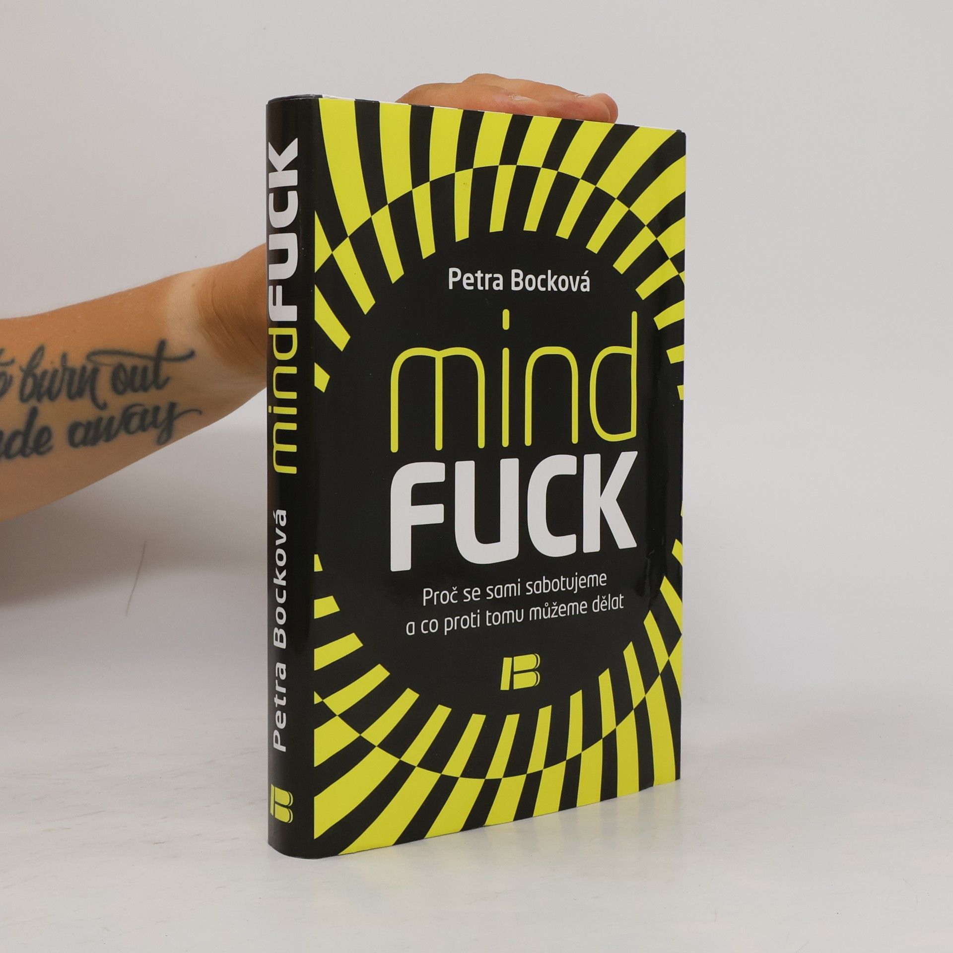 Petra Bock Mindfuck. Proč se sami sabotujeme a co proti tomu můžeme dělat