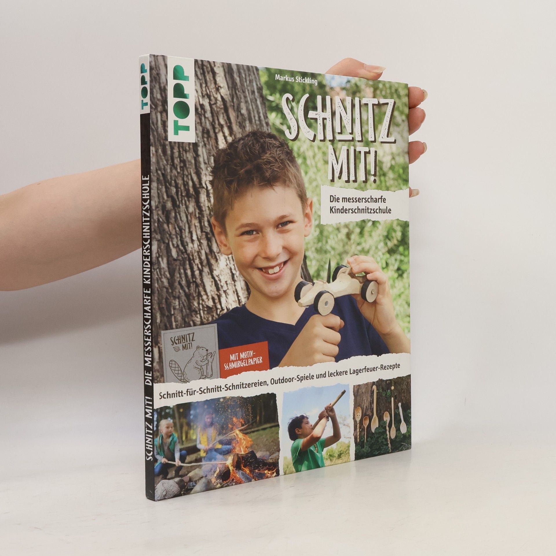 Markus Stickling Schnitz mit! Die messerscharfe Kinderschnitzschule