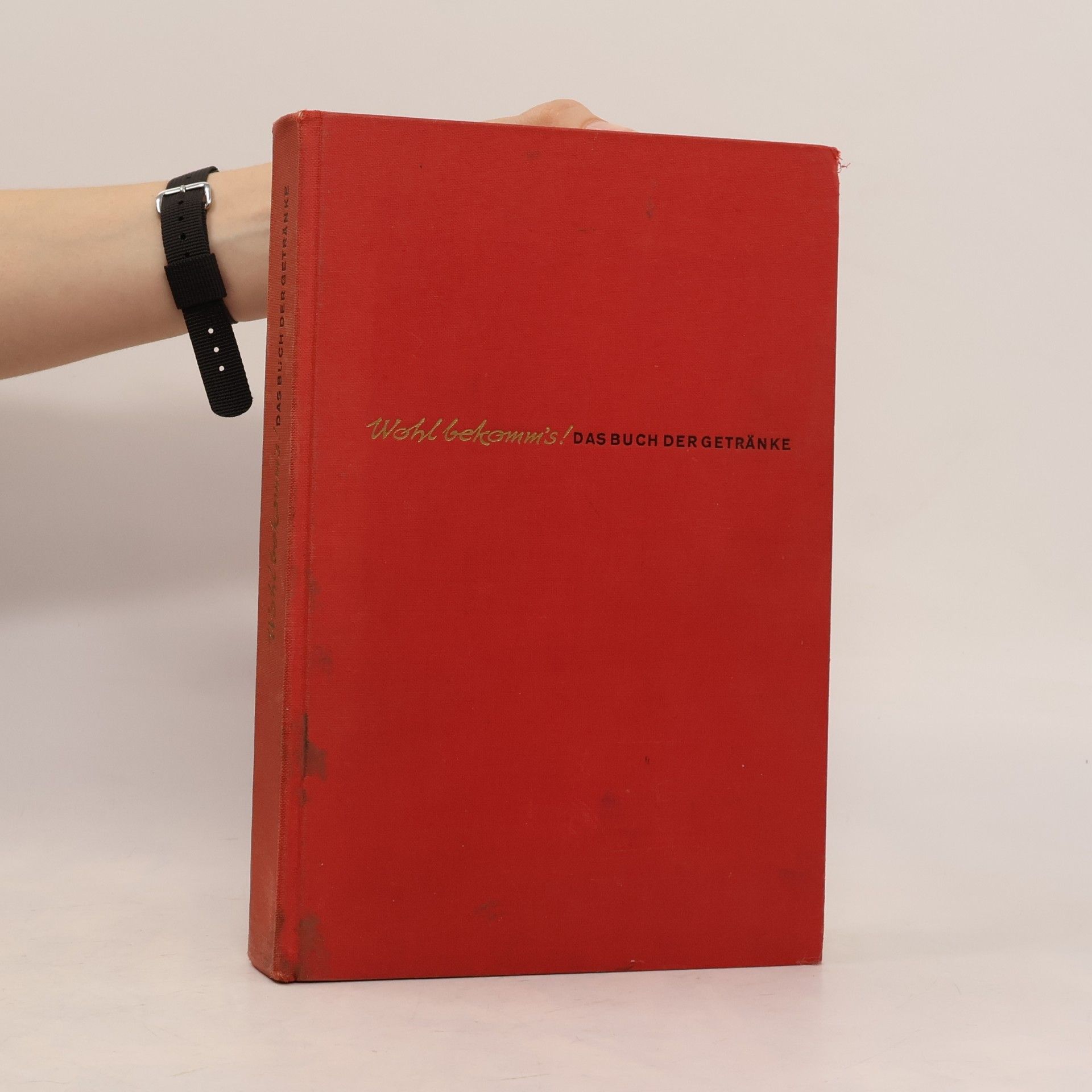 Wohl bekomm’s! Das Buch der Getränke