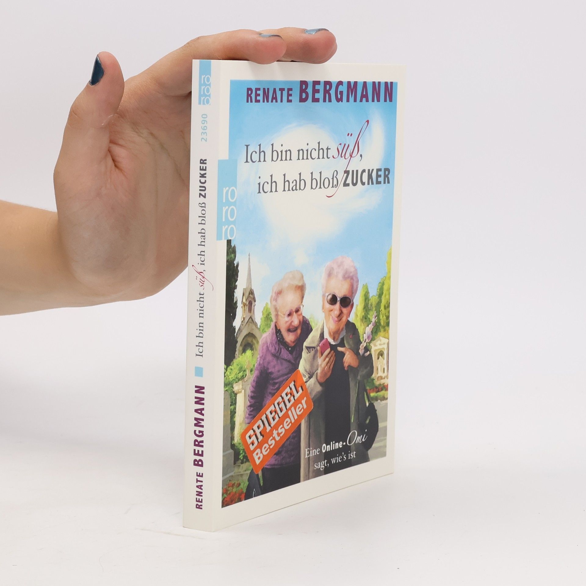 Renate Bergmann Ich bin nicht süß, ich hab bloß Zucker