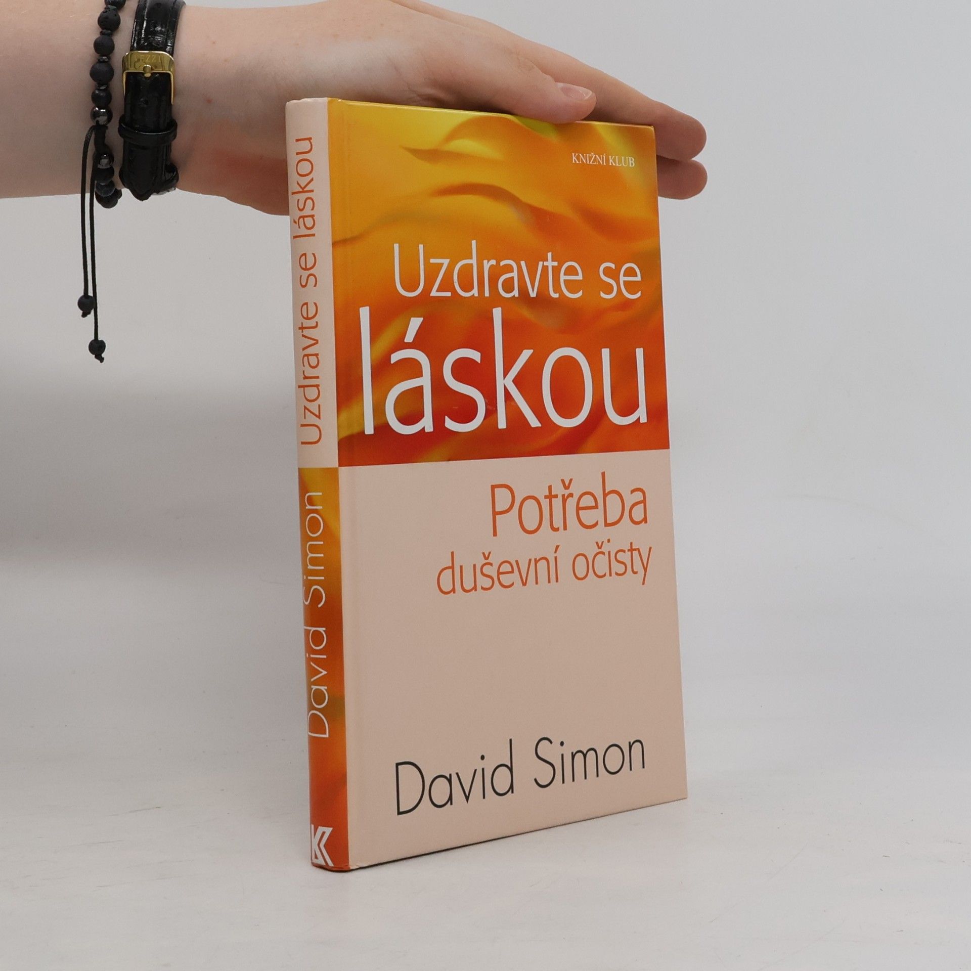 David Simon Uzdravte se láskou: Potřeba duševní očisty