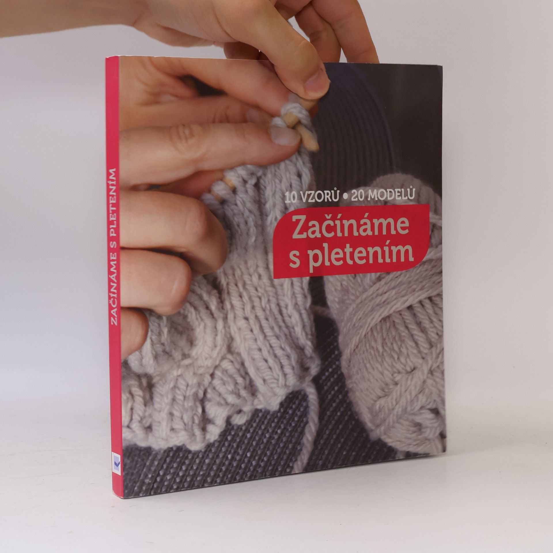 Vlasta Benešová Začínáme s pletením : 10 vzorů a 20 modelů