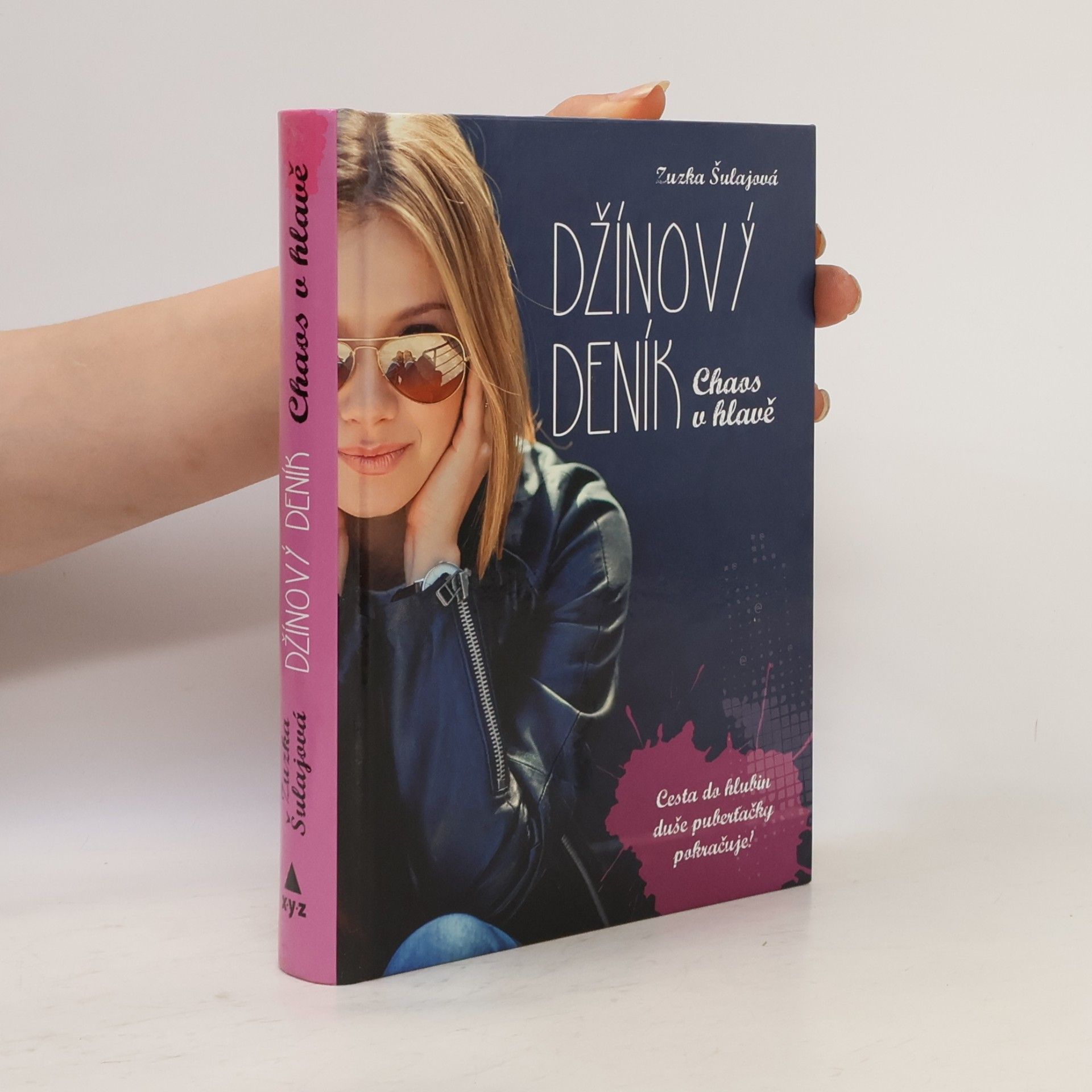 Zuzana Šulajová Džínový deník. Chaos v hlavě : cesta do hlubin duše puberťačky pokračuje!