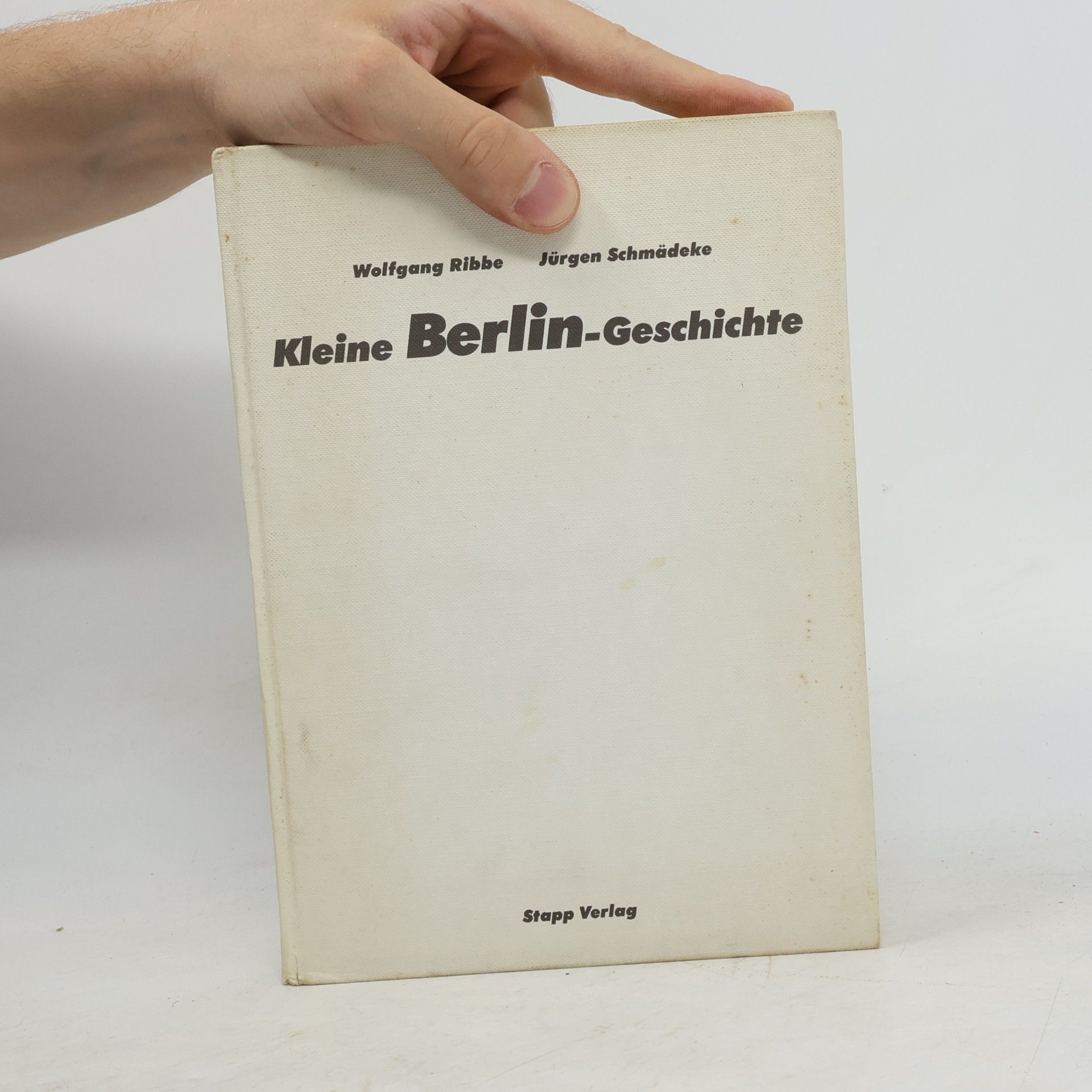 Jürgen Schmädeke Kleine Berlin-Geschichte