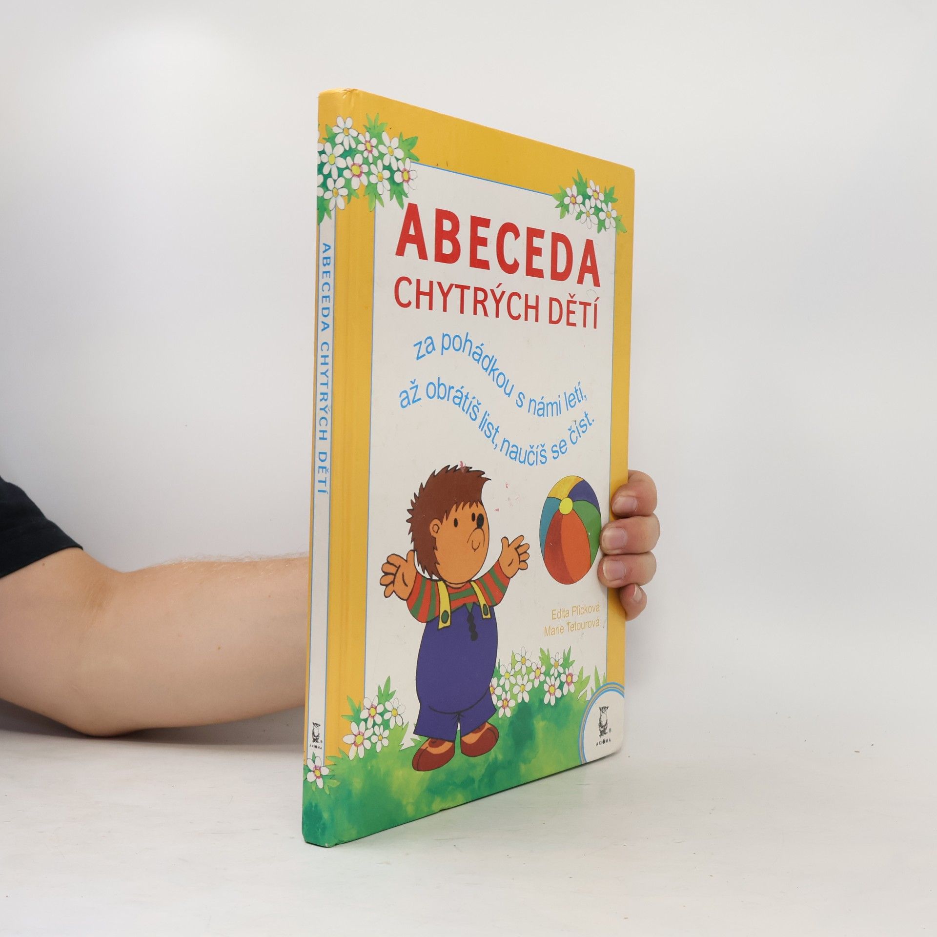 Plicková Edita Abeceda chytrých dětí : za pohádkou s námi letí, až obrátíš list, naučíš se číst