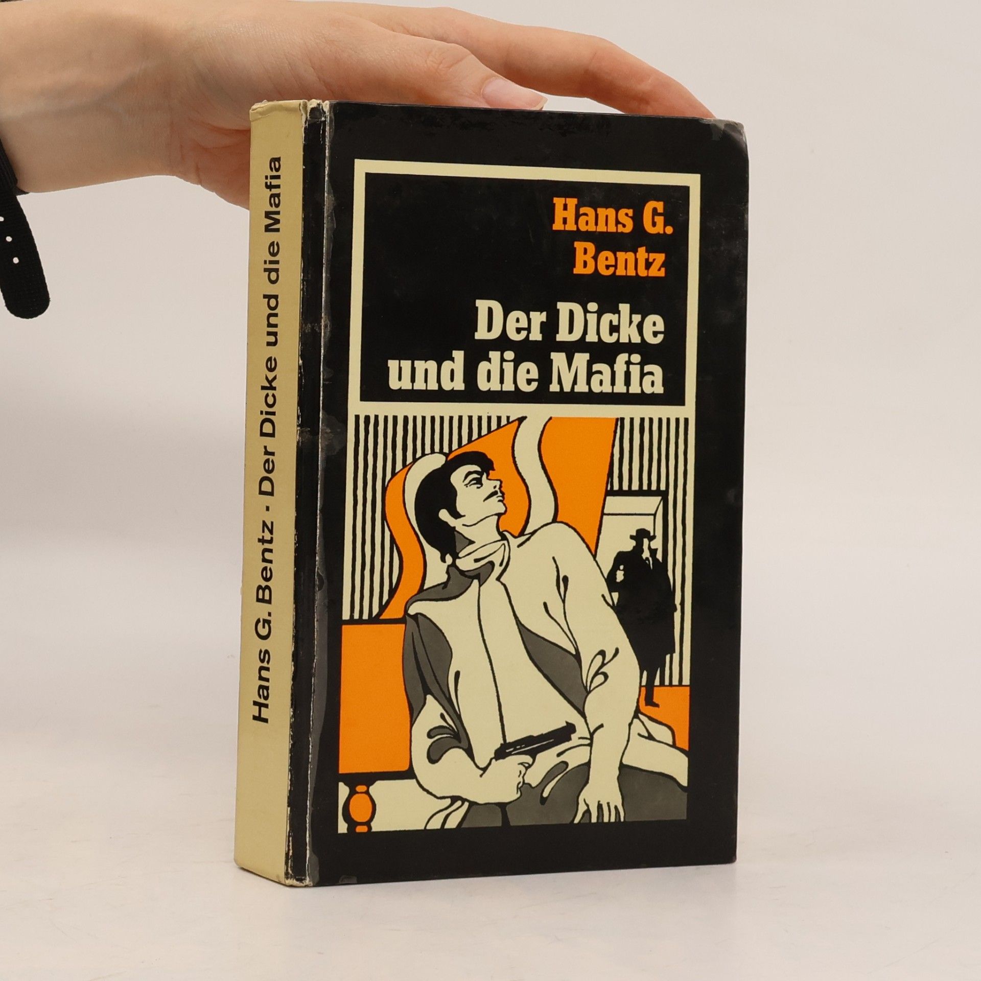 Hans G. Bentz Der Dicke und die Mafia