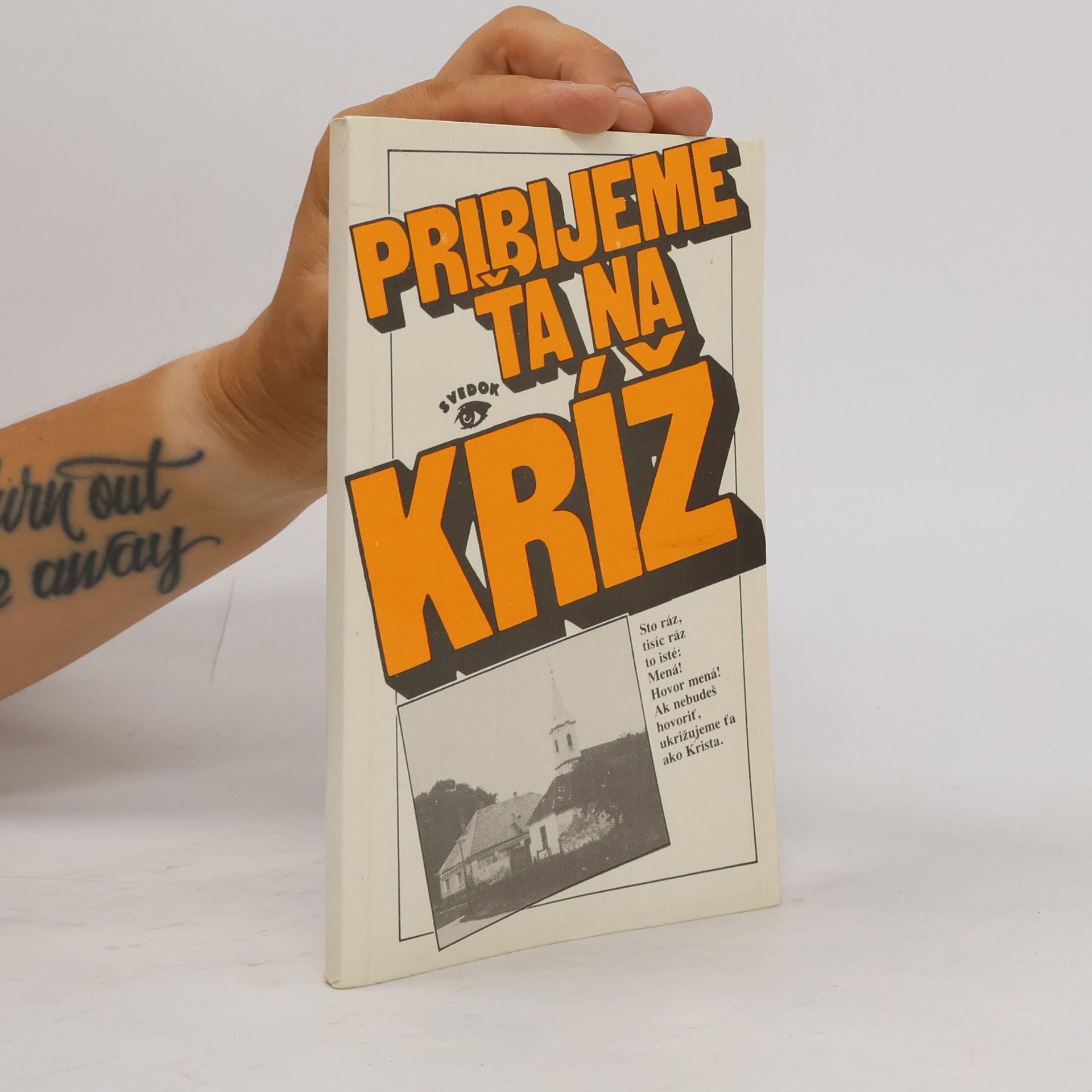 Pribijeme ťa na kríž