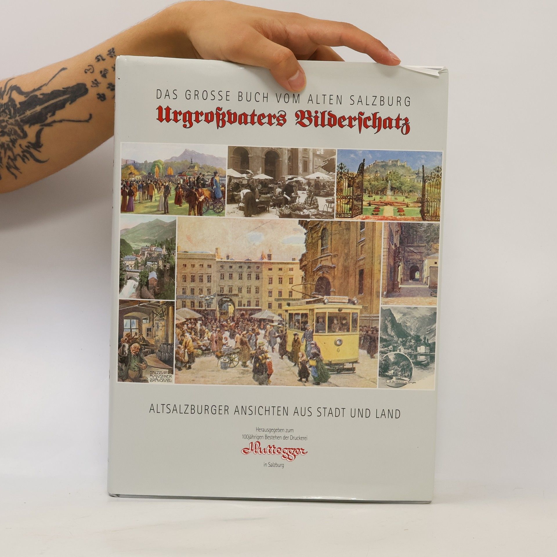 kolektiv Das große Buch vom alten Salzburg: Urgroßvaters Bilderschatz