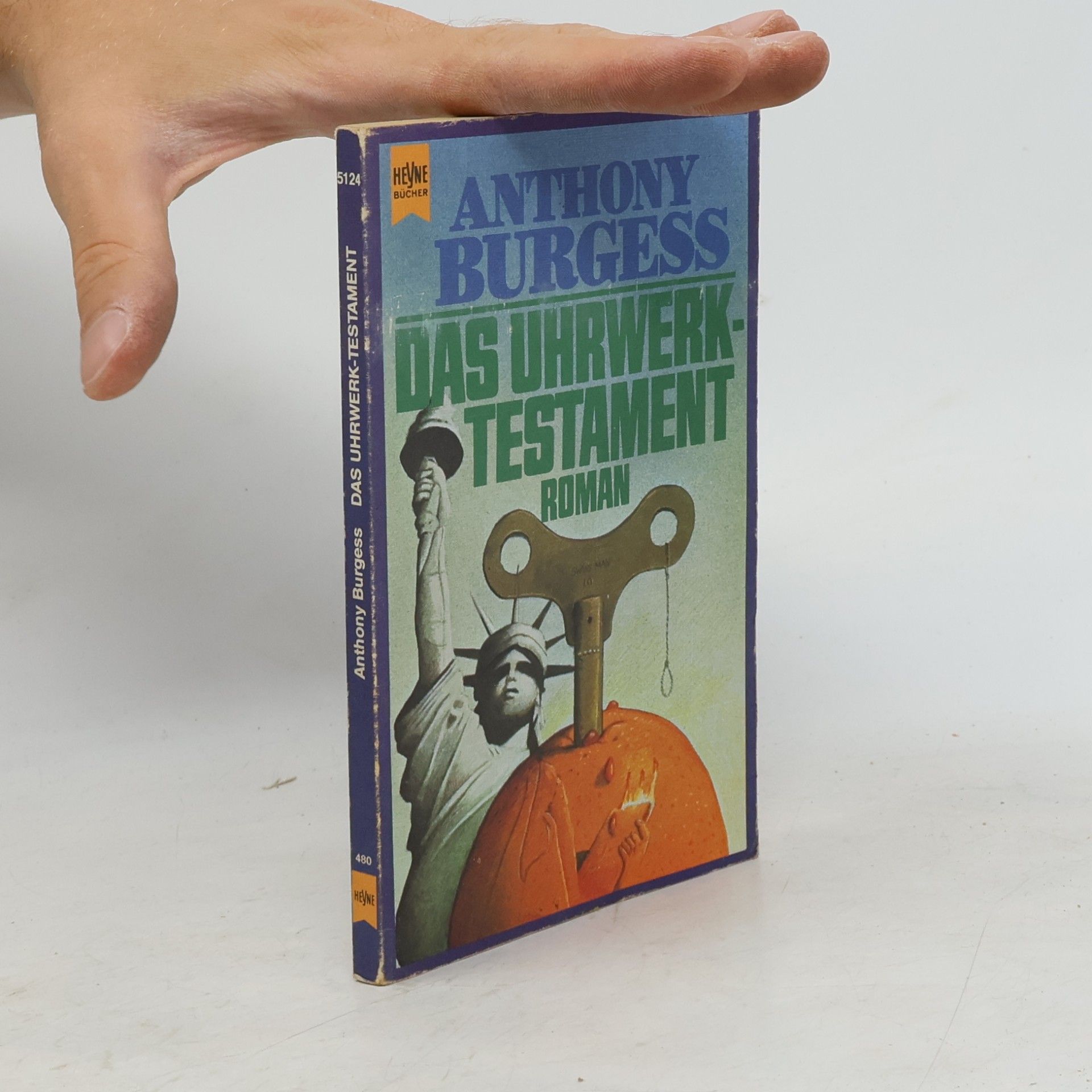 Anthony Burgess Das Uhrwerk-Testament: Roman