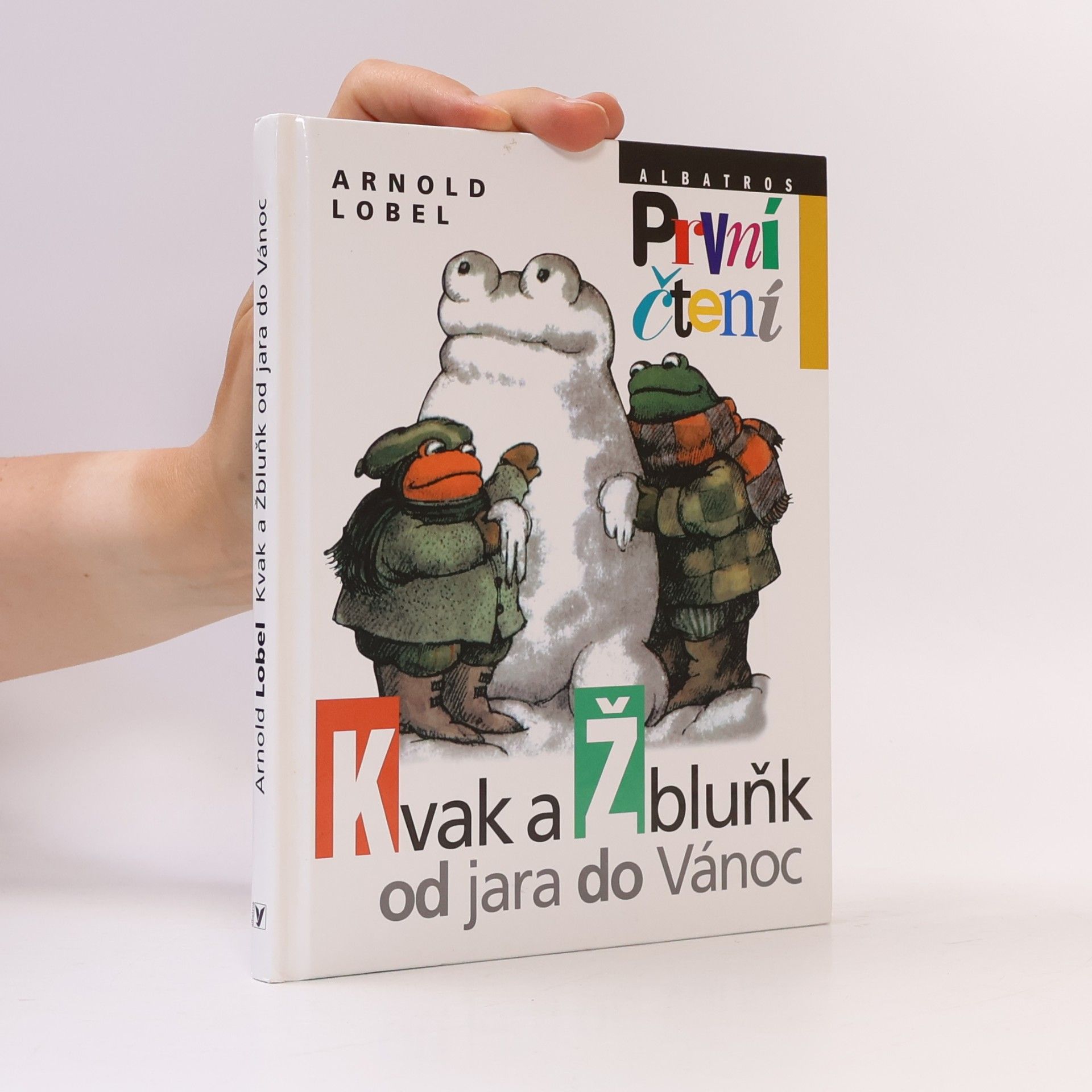Arnold Lobel Kvak a Žbluňk od jara do Vánoc
