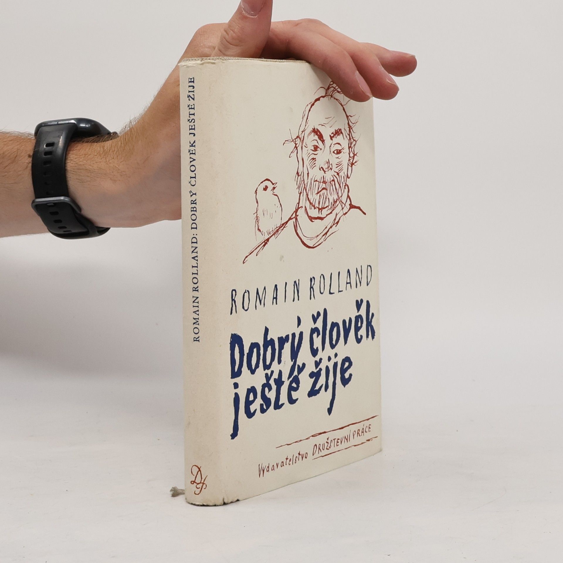 Romain Rolland Dobrý člověk ještě žije