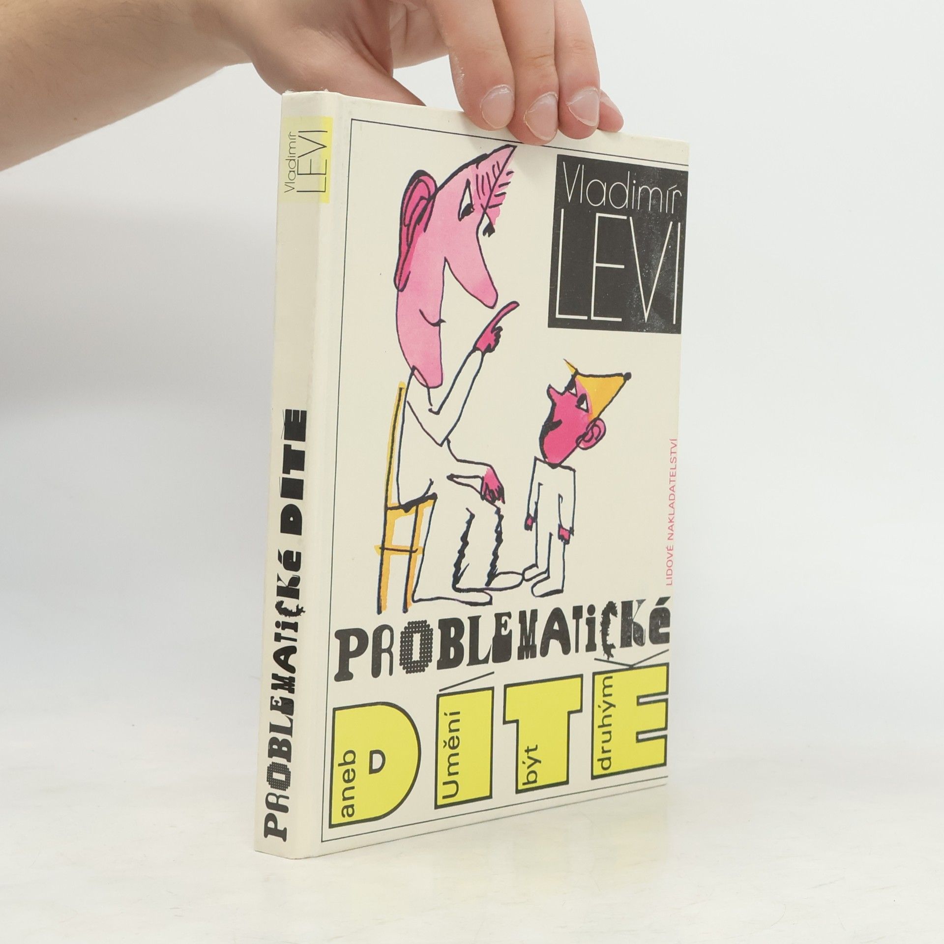 Vladimír Levi Problematické dítě aneb Umění být druhým
