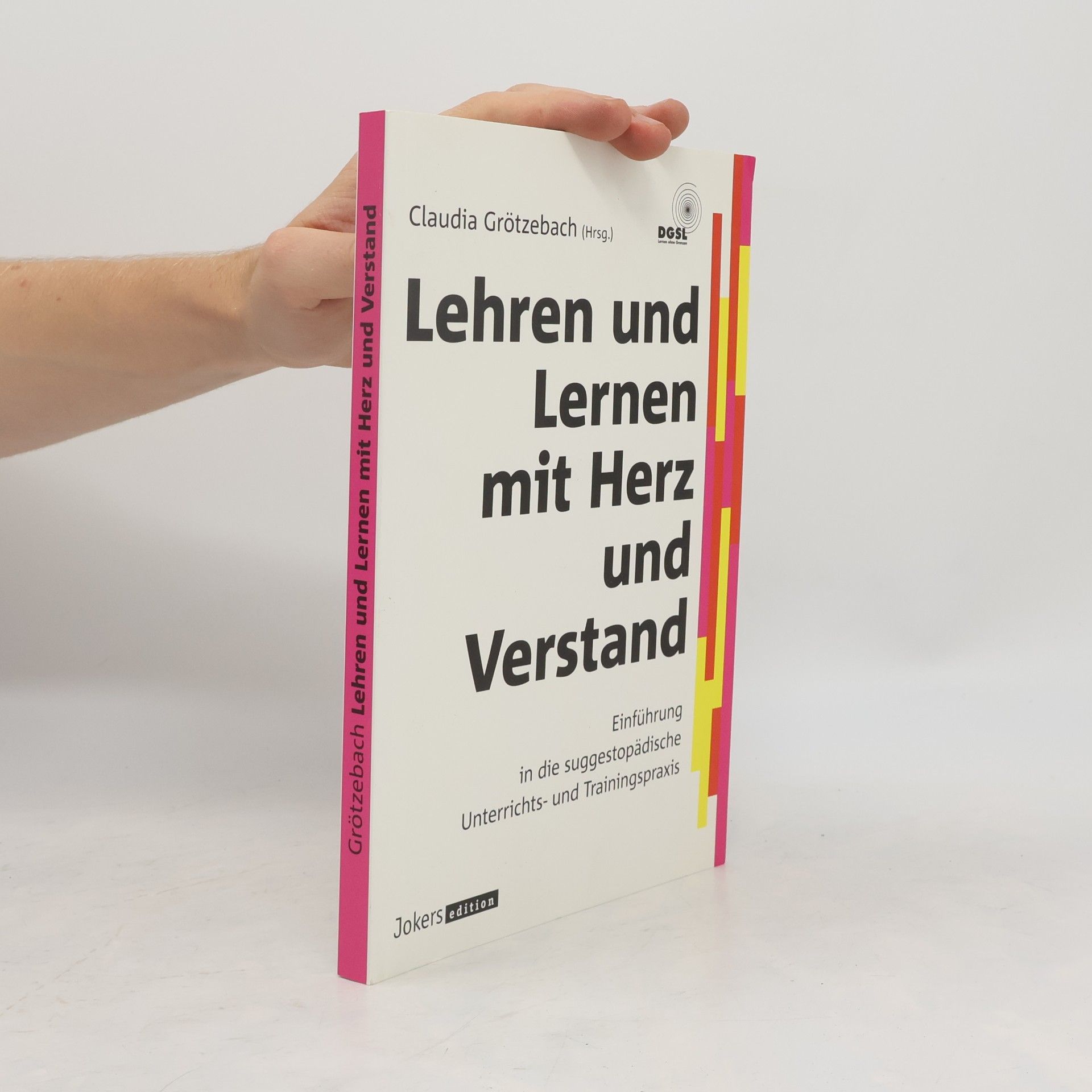 Claudia Grötzebach Lehren und Lernen mit Herz und Verstand
