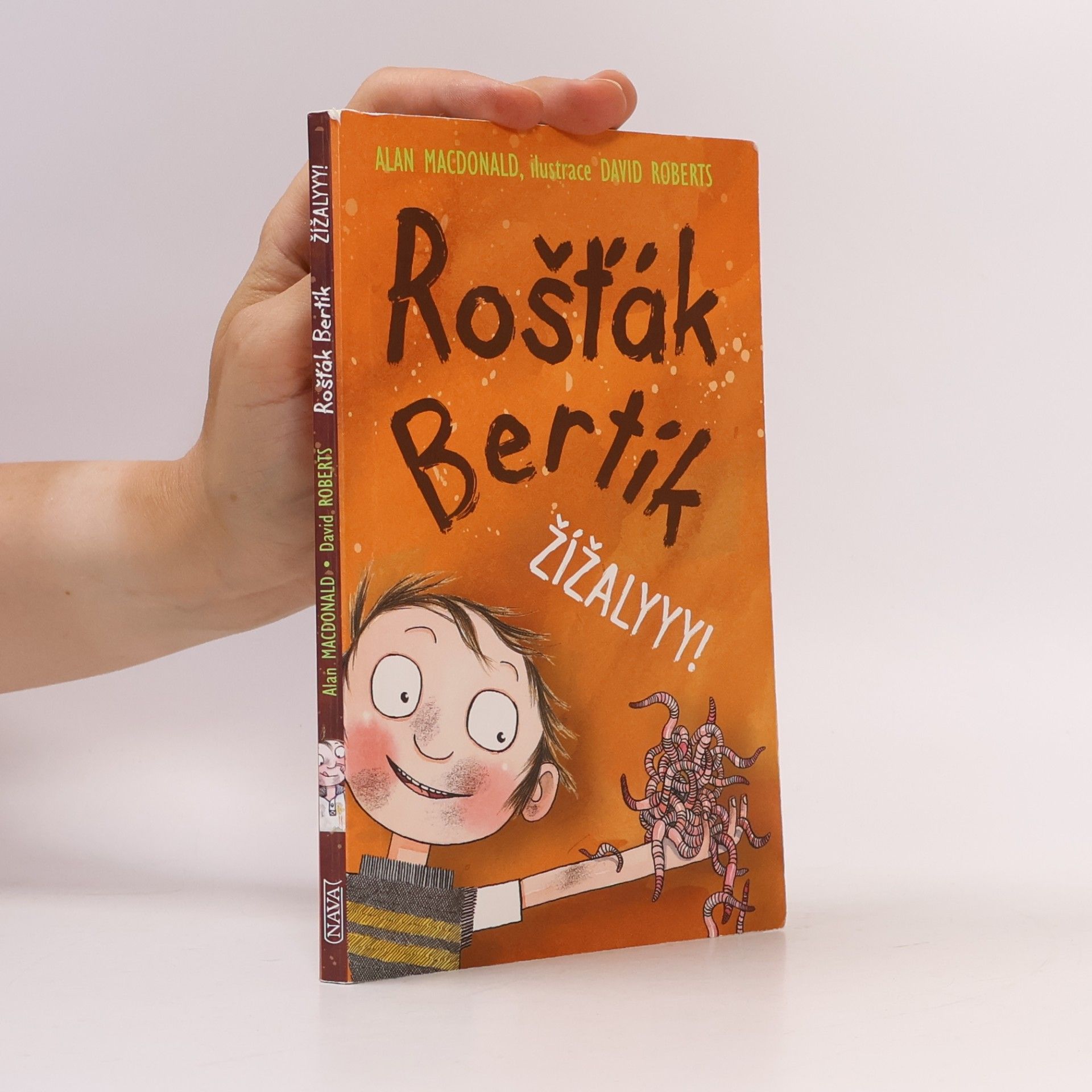 Rošťák Bertík. Žížalyyy!