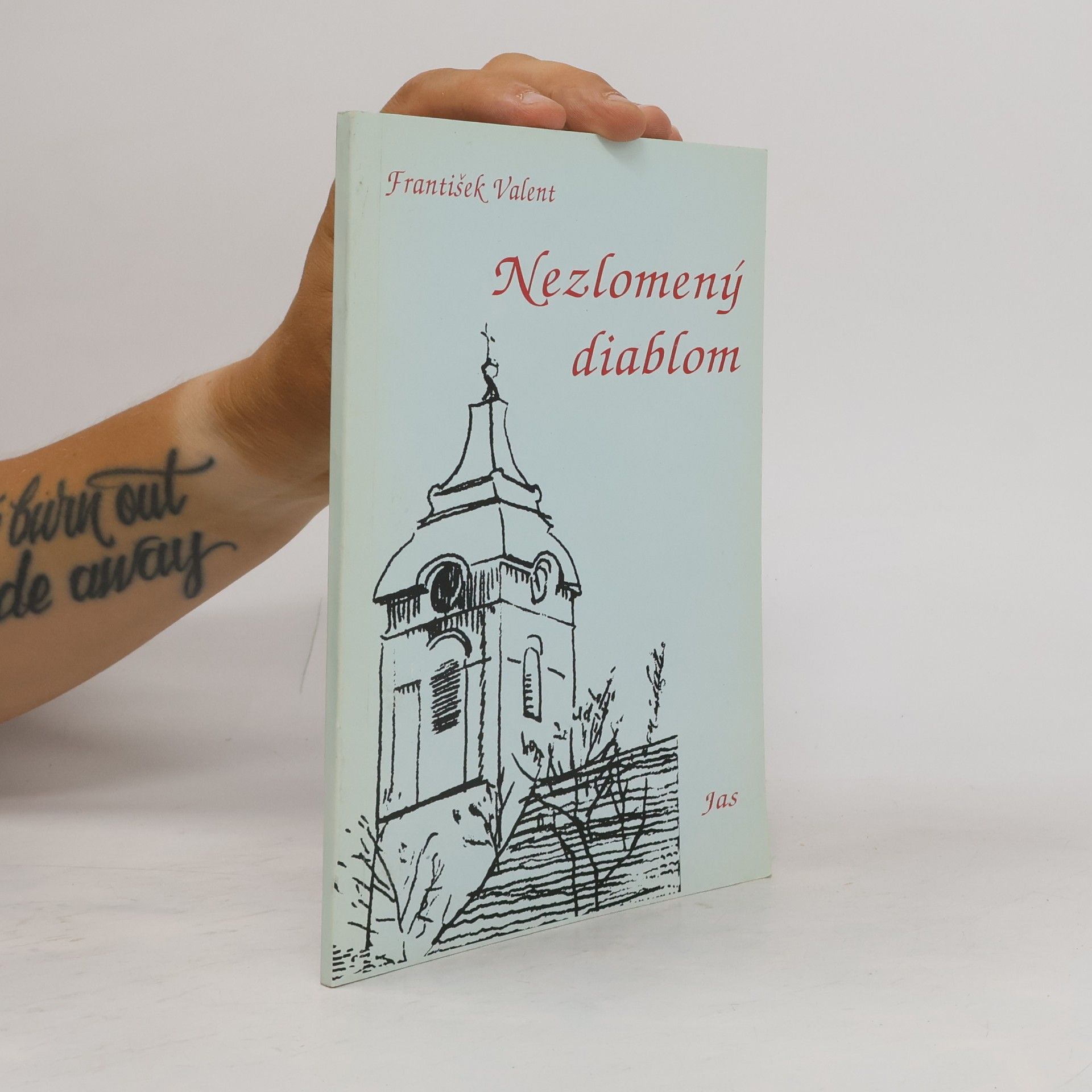 František Valent Nezlomený diablom