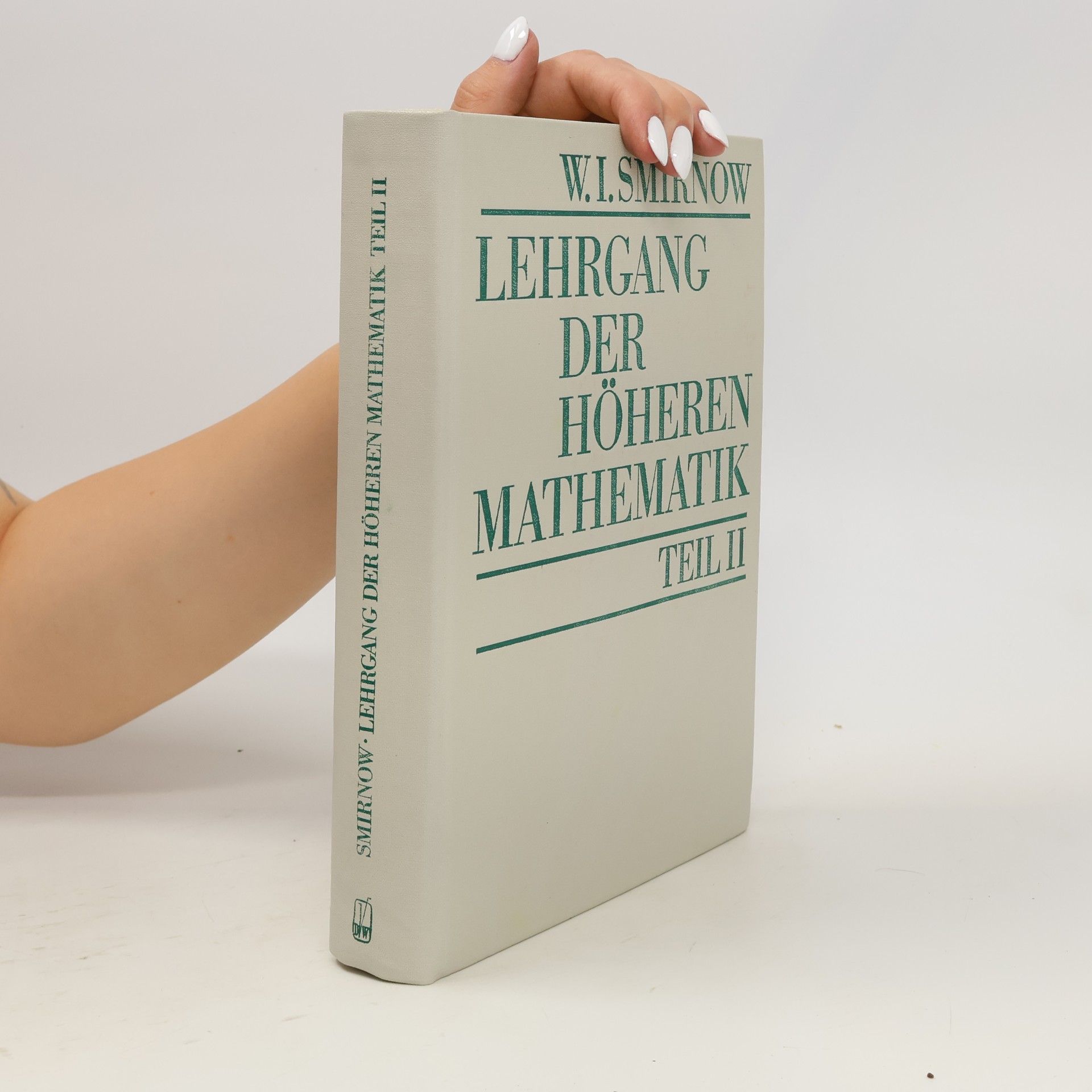 Vladimir Smirnov Lehrgang der Höheren Mathematik II.