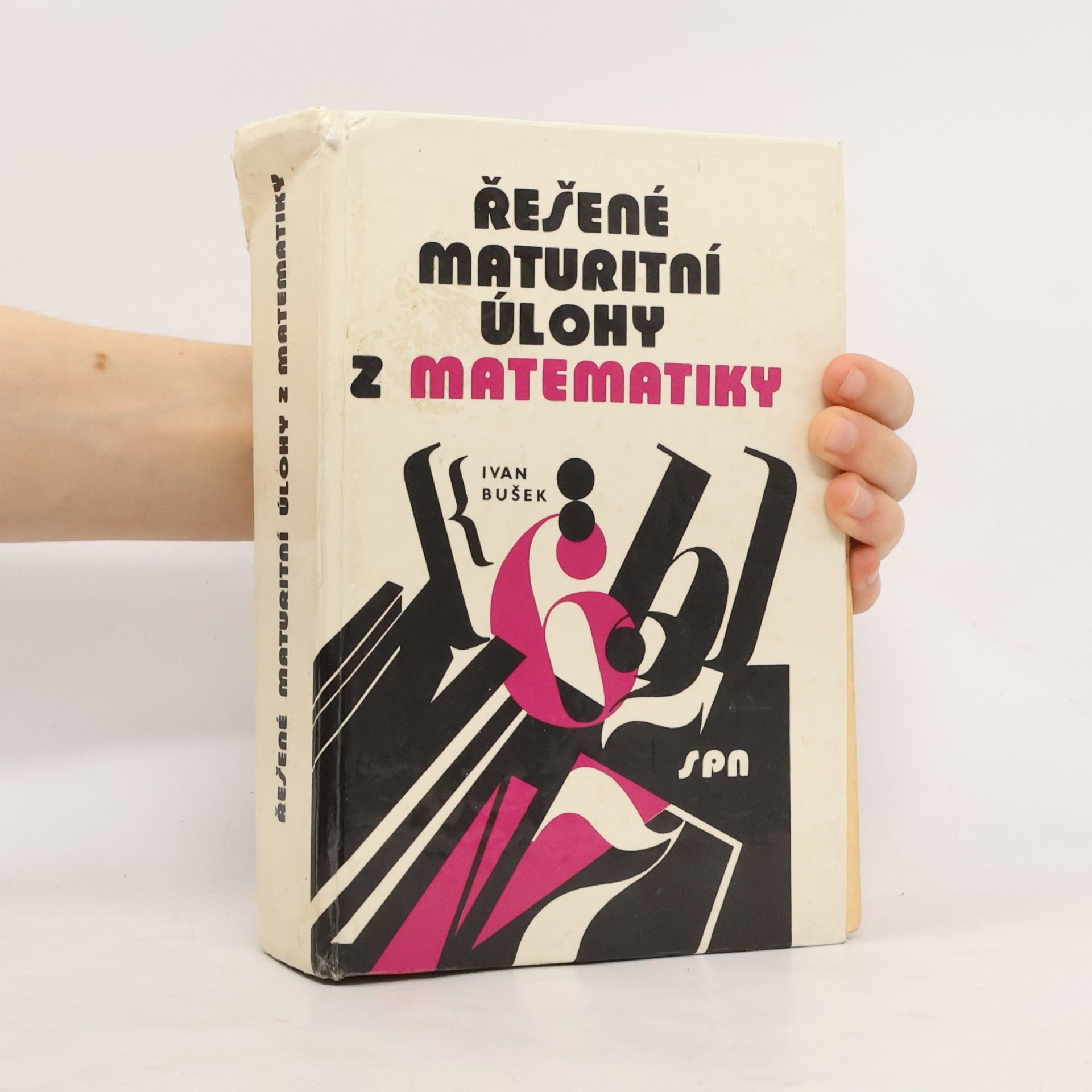 Ivan Bušek Řešené maturitní úlohy z matematiky
