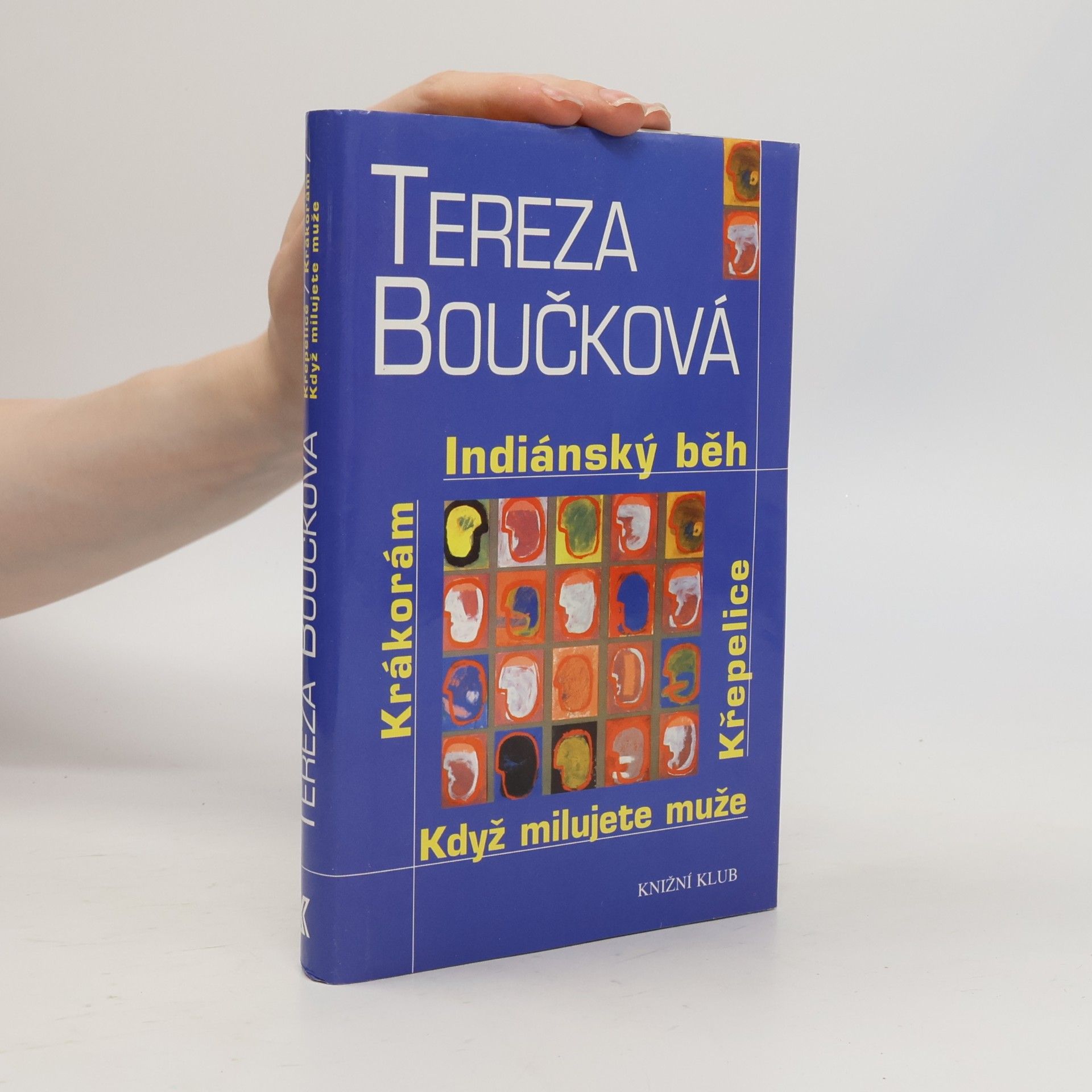 Tereza Boučková Indiánský běh. Křepelice. Když milujete muže. Krákorám