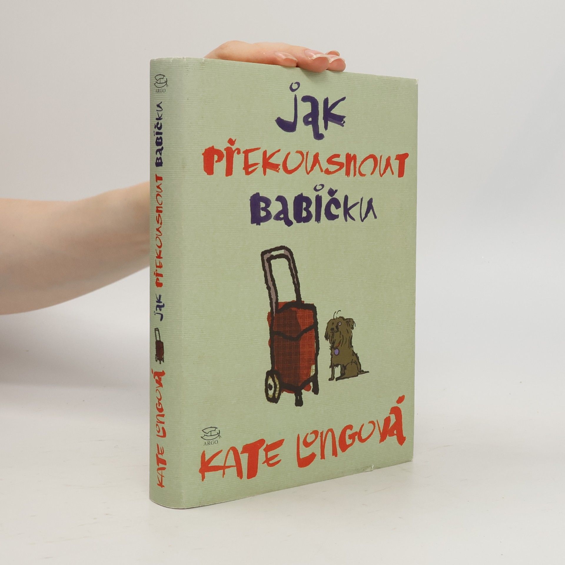 Kate Long Jak překousnout babičku