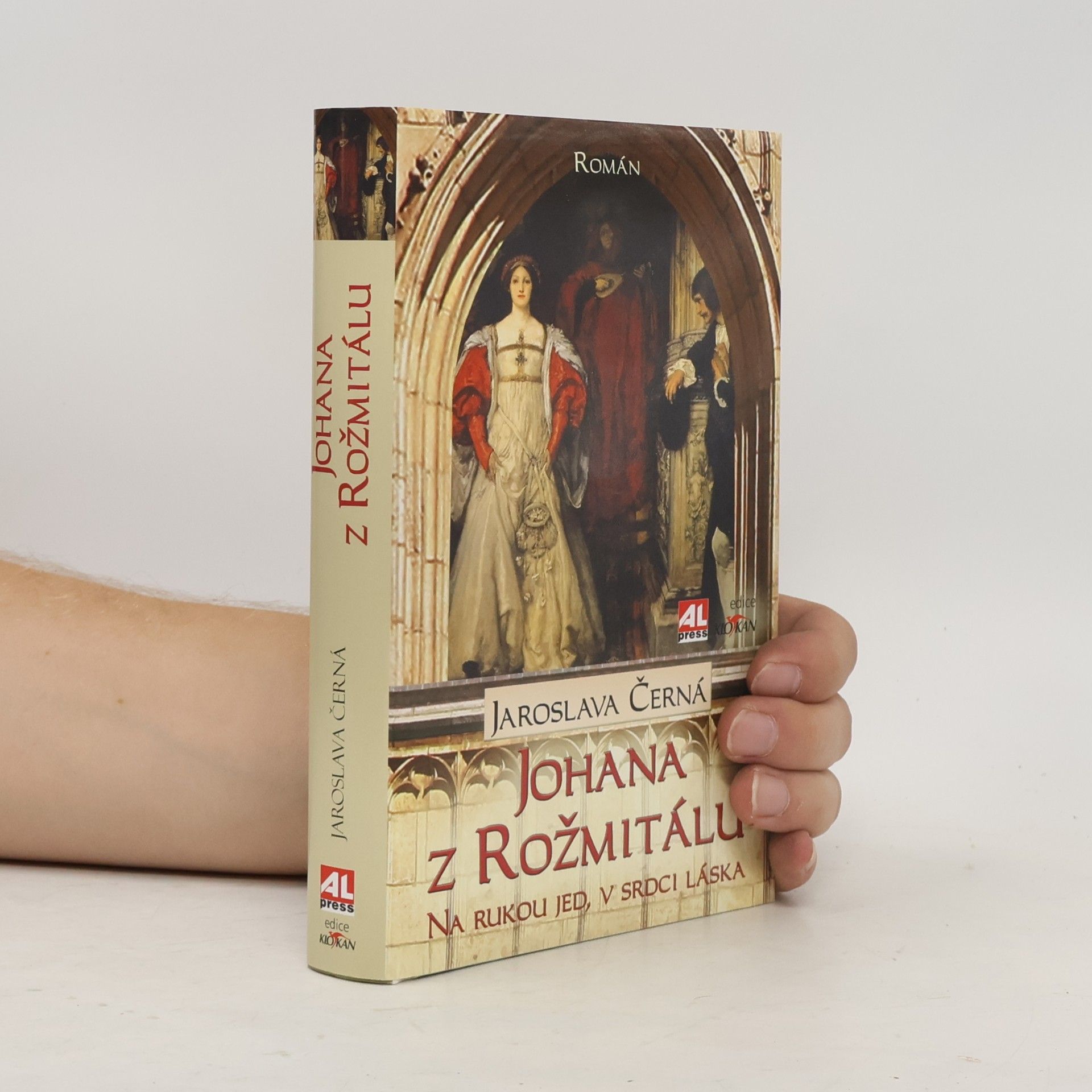Jaroslava Černá Johana z Rožmitálu - Na rukou jed, v srdci láska
