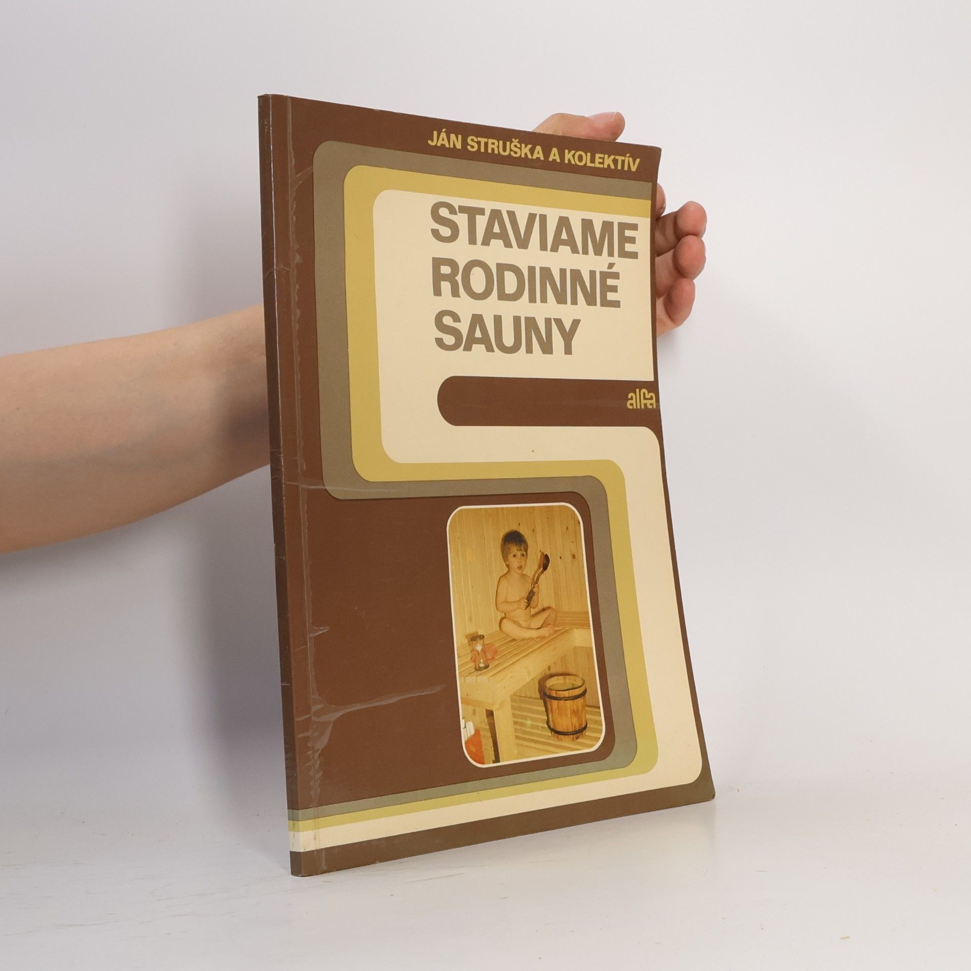Ján Struška Staviame rodinné sauny