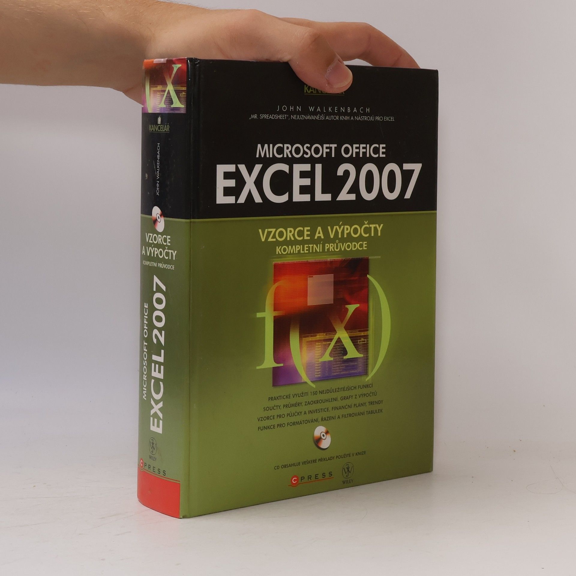 John Walkenbach Microsoft Office Excel 2007 : kompletní průvodce vzorci a výpočty