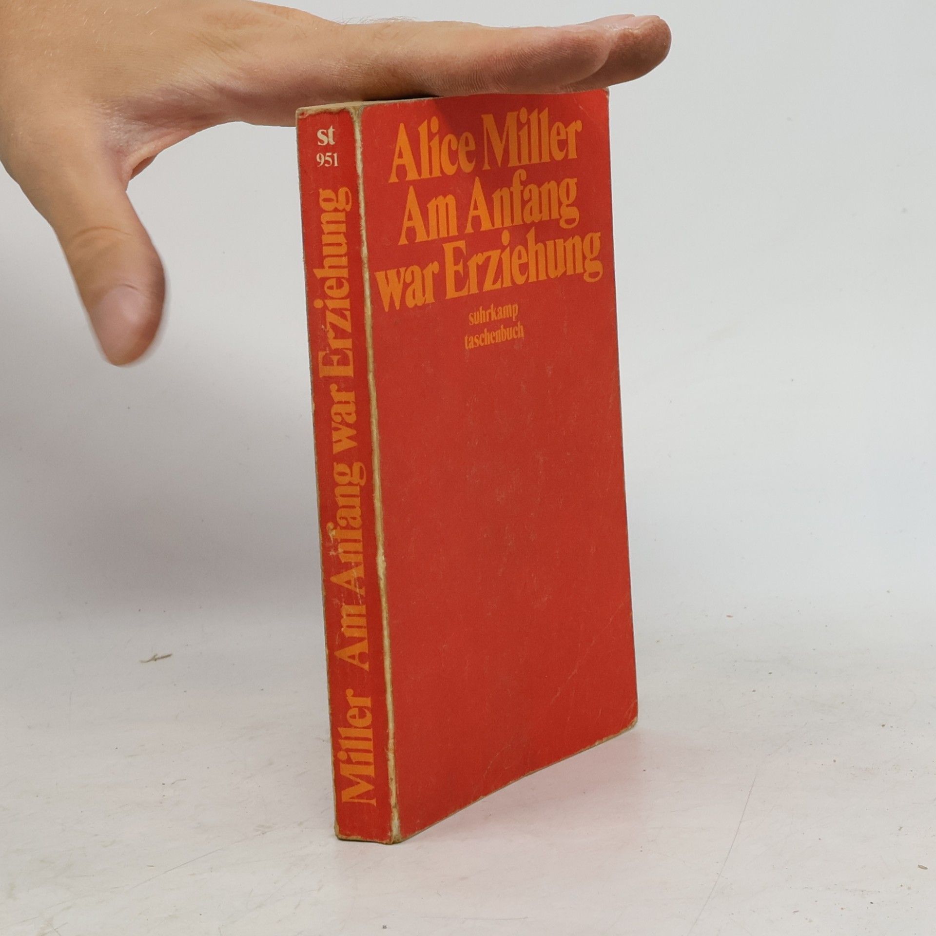 Alice Miller Am Anfang war Erziehung