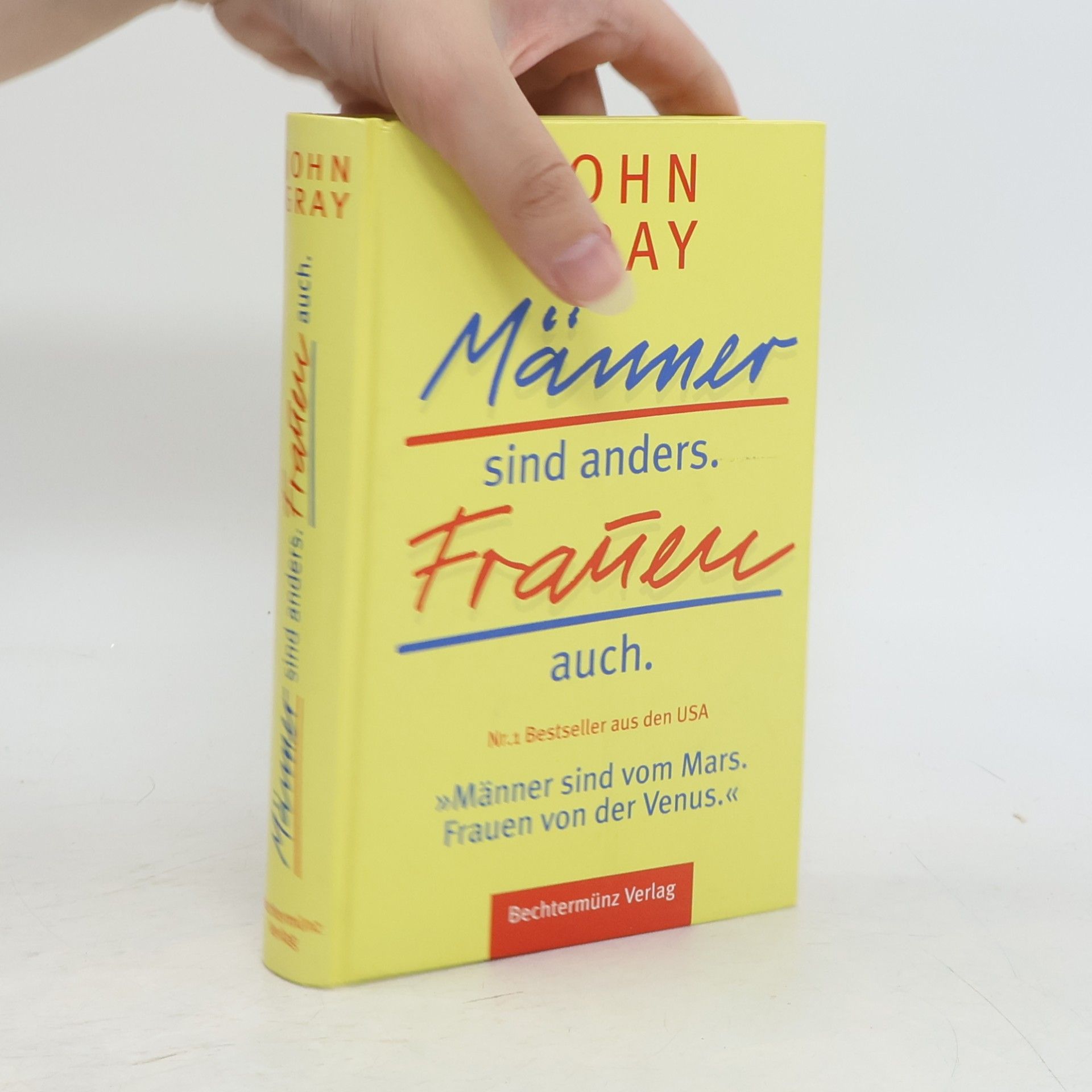 John Gray Männer sind anders. Frauen auch.