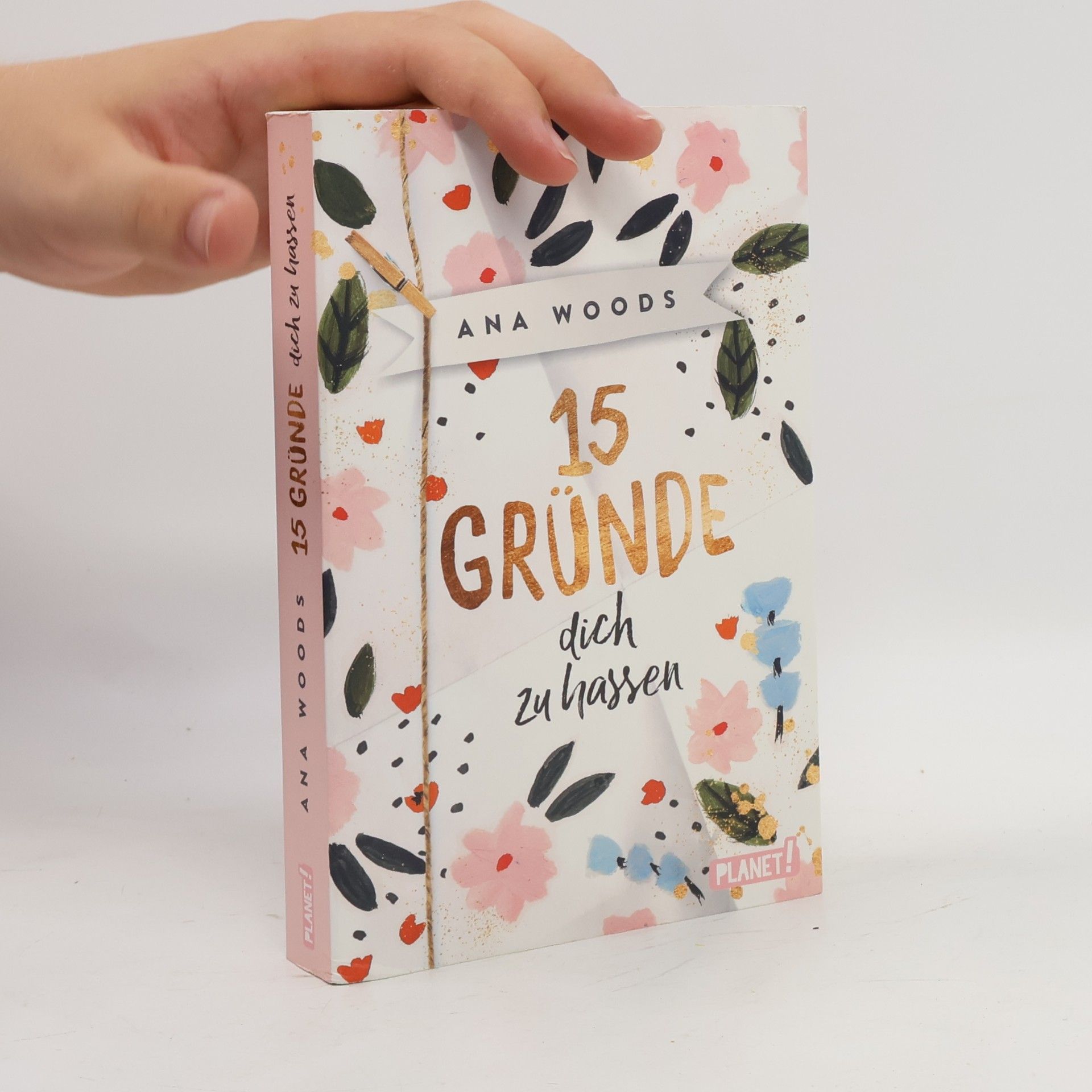 Ana Woods 15 Gründe, dich zu hassen