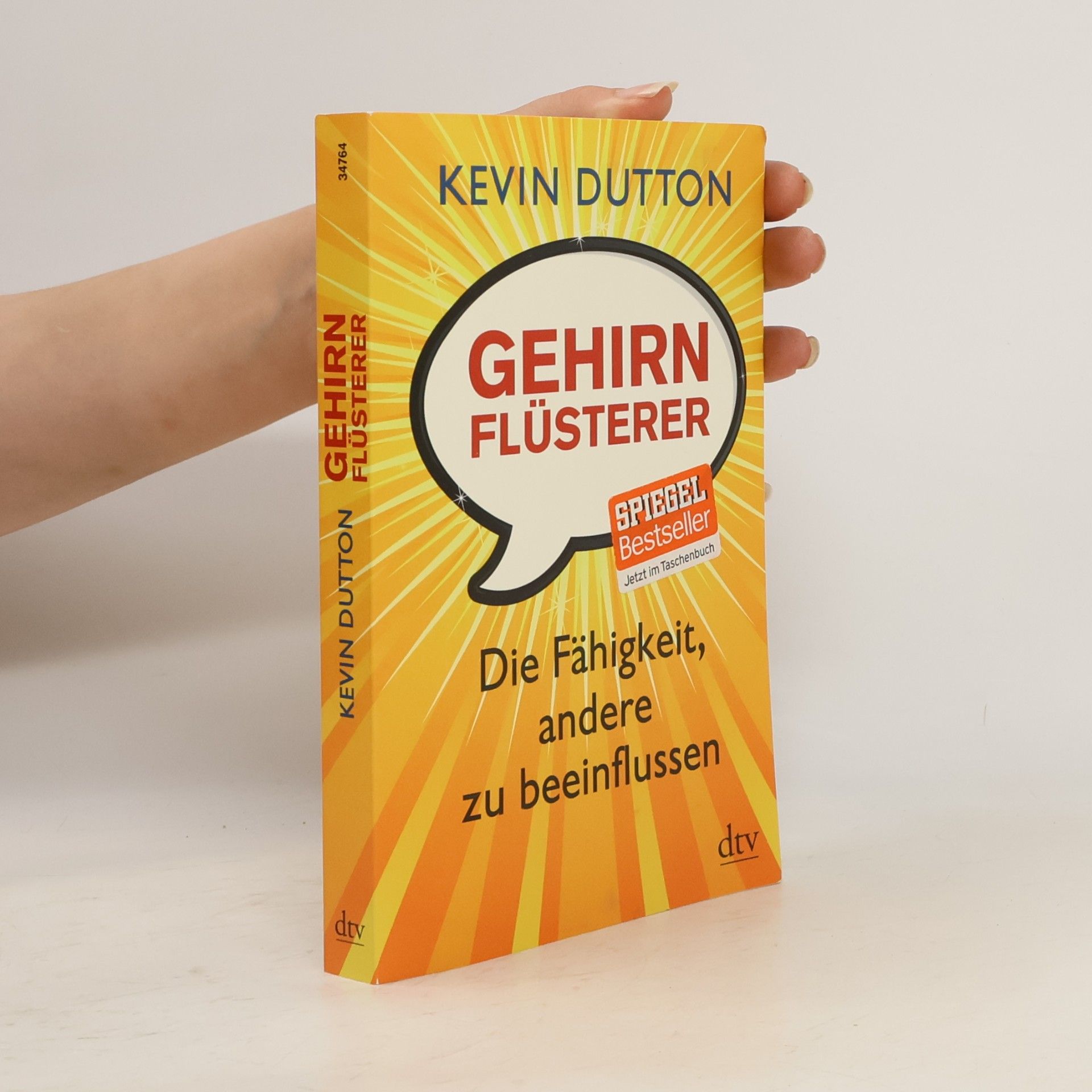 Kevin Dutton Gehirnflüsterer: Die Fähigkeit, andere zu beeinflussen