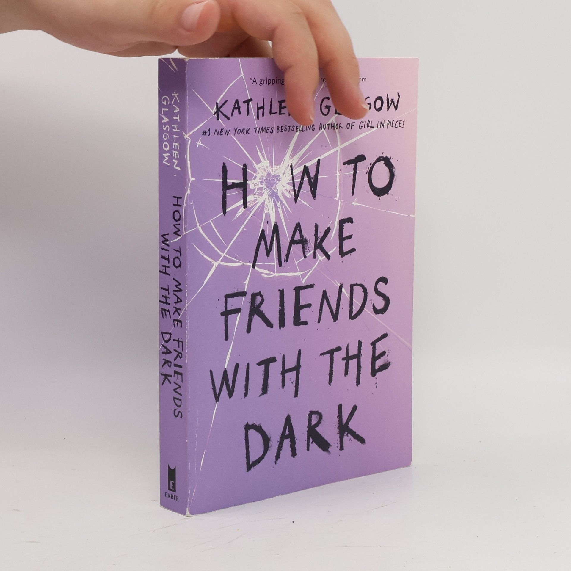 Kathleen Glasgow How to Make Friends with the Dark