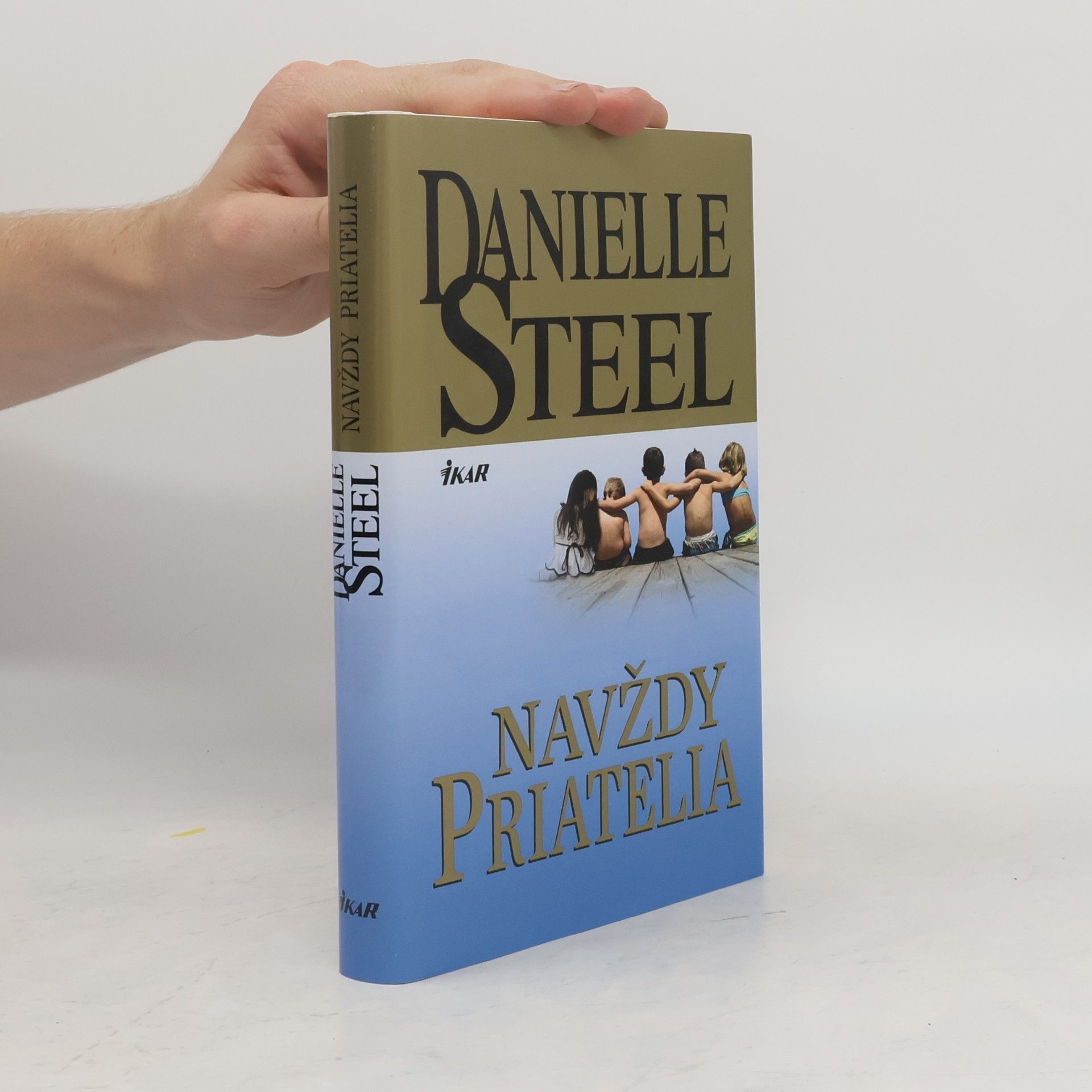 Danielle Steelová Navždy priatelia