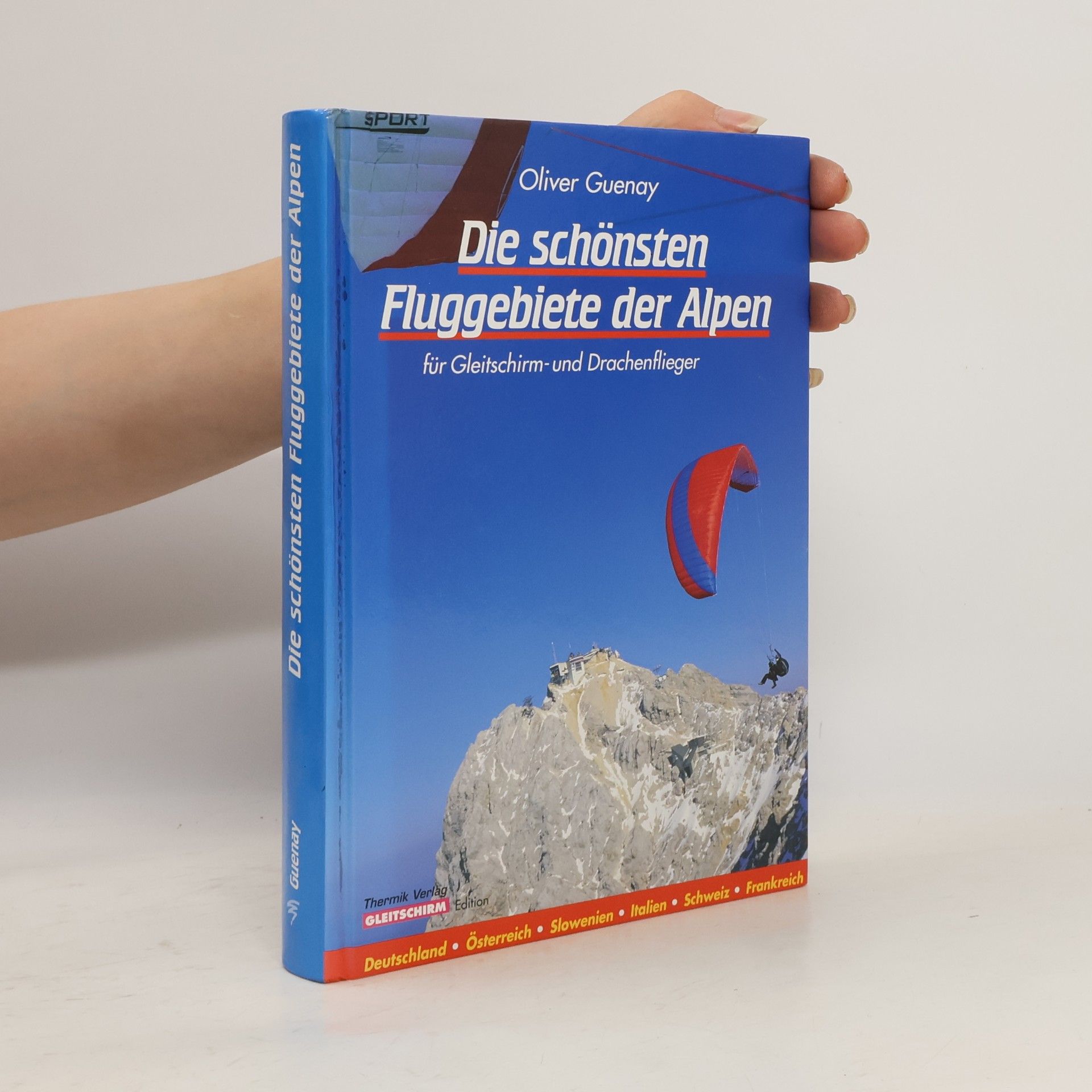Oliver Guenay Die schönsten Fluggebiete der Alpen