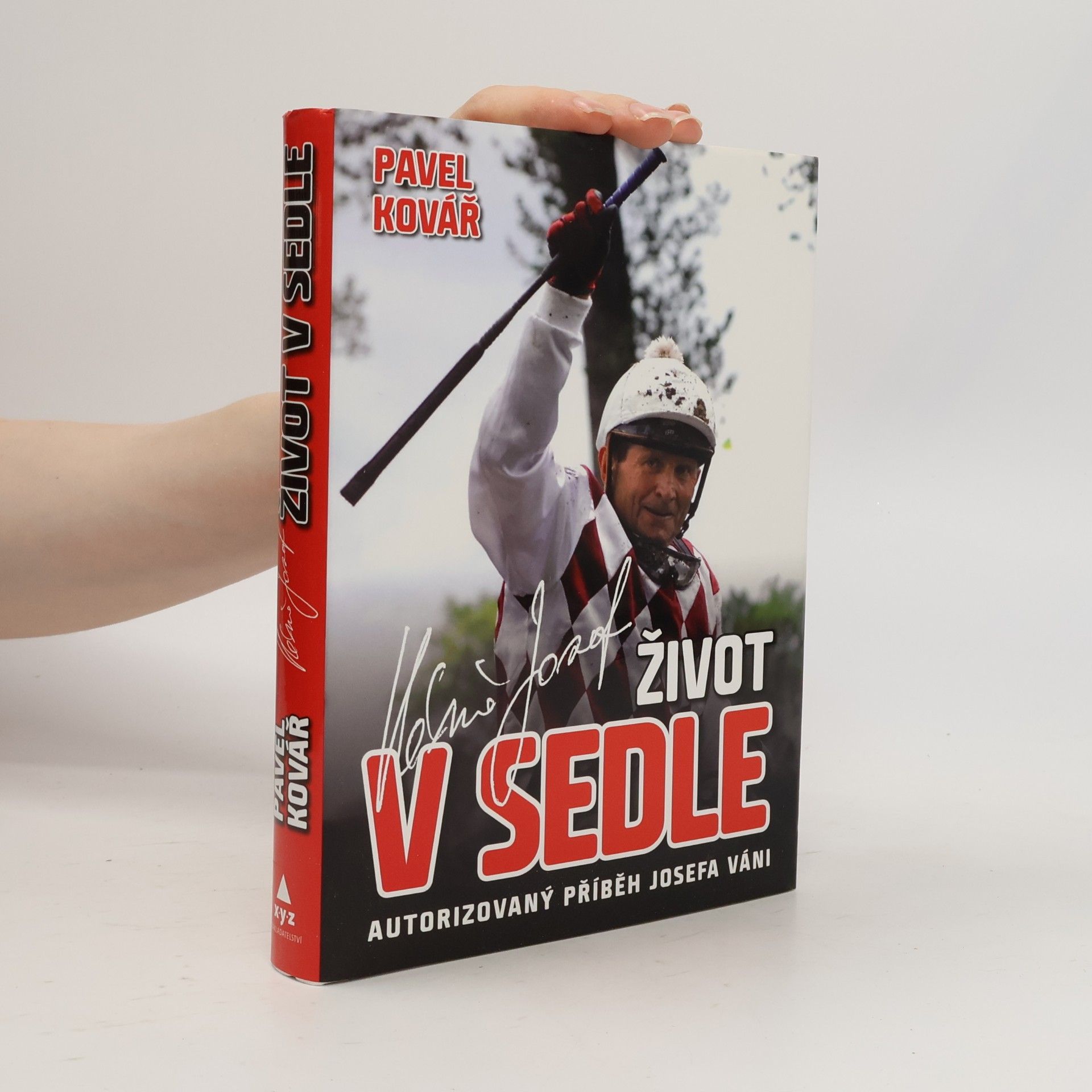 Pavel Kovář Život v sedle. Autorizovaný příběh Josefa Váni