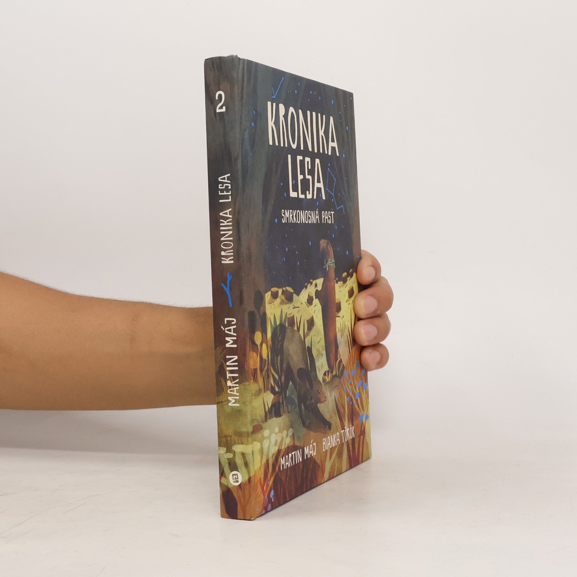 Martin Máj Kronika lesa 2: Smrkonosná past