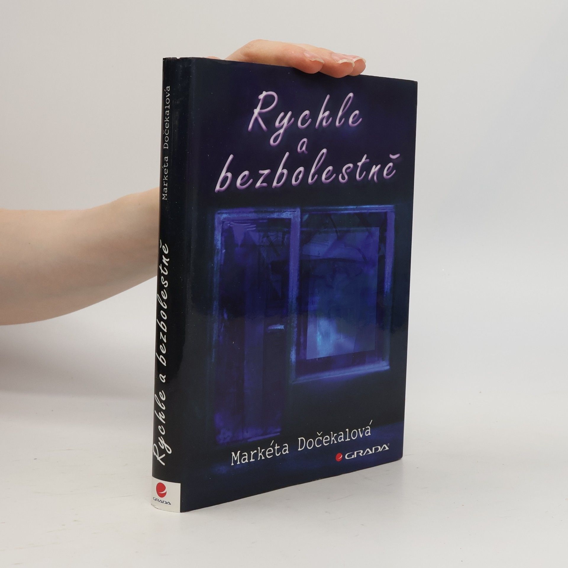 Markéta Dočekalová Rychle a bezbolestně