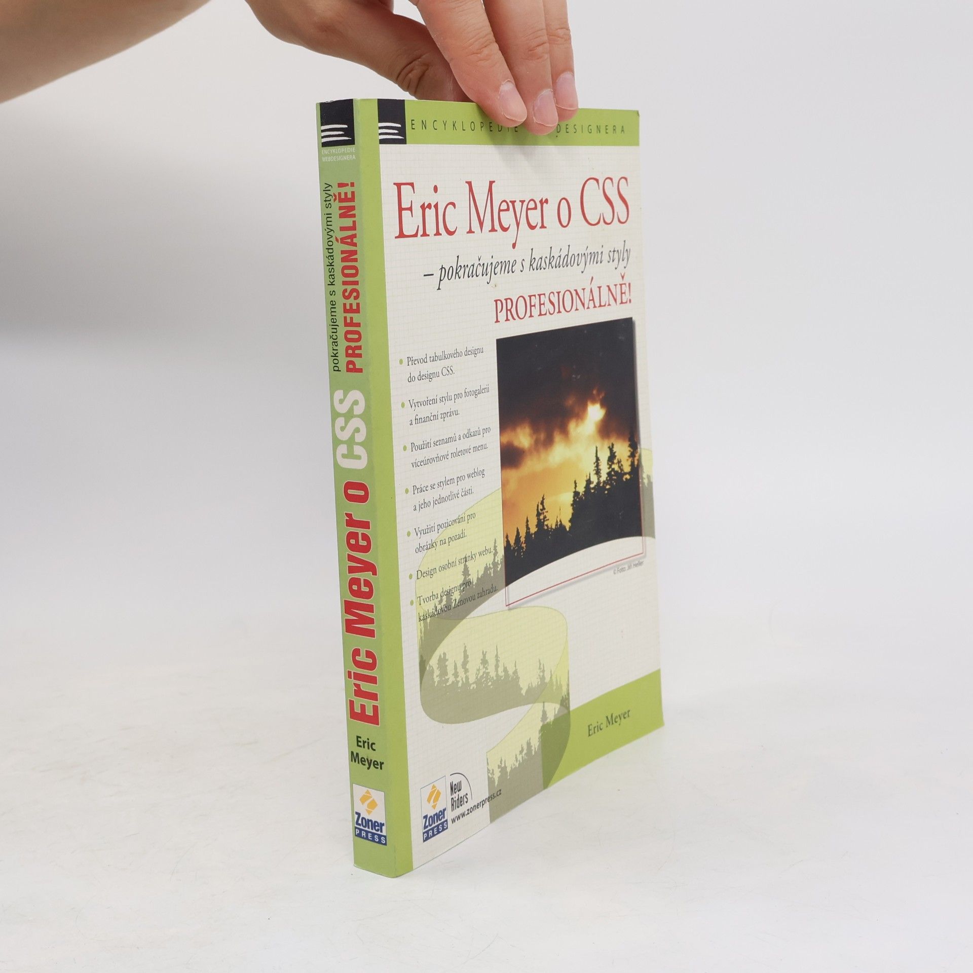 Eric Meyer Eric Meyer o CSS. Pokračujeme s kaskádovými styly profesionálně!