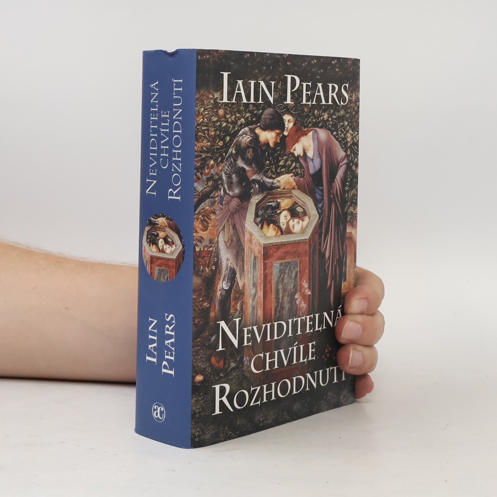 Iain Pears Neviditelná chvíle rozhodnutí
