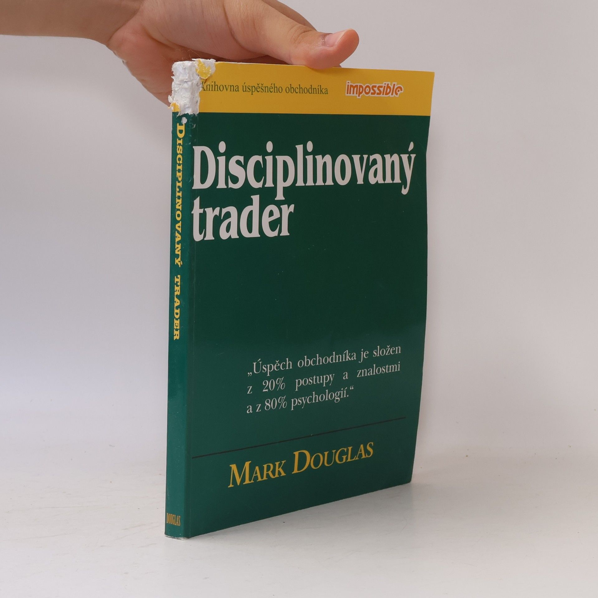 Mark Douglas Disciplinovaný trader