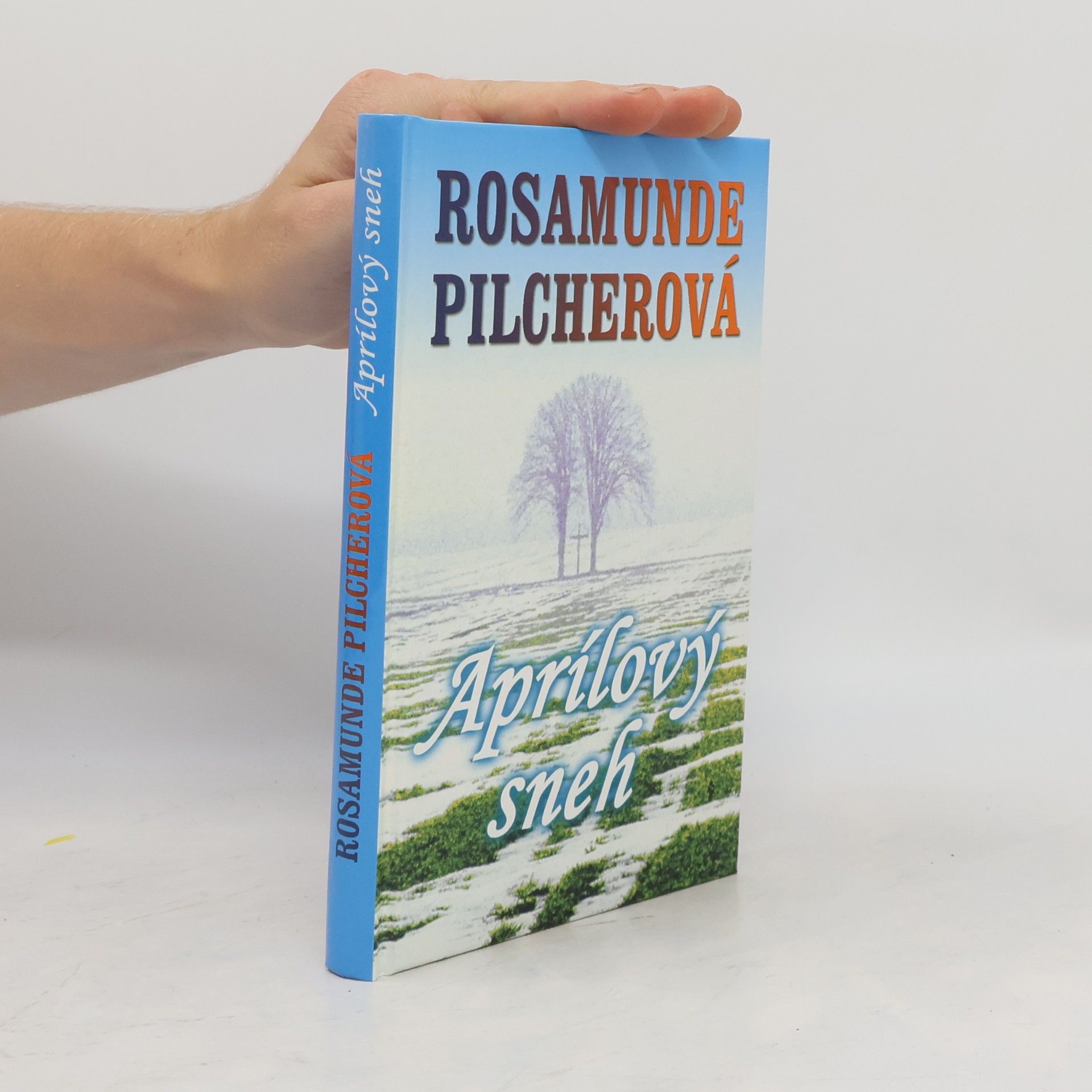Rosamunde Pilcherová Aprílový sneh