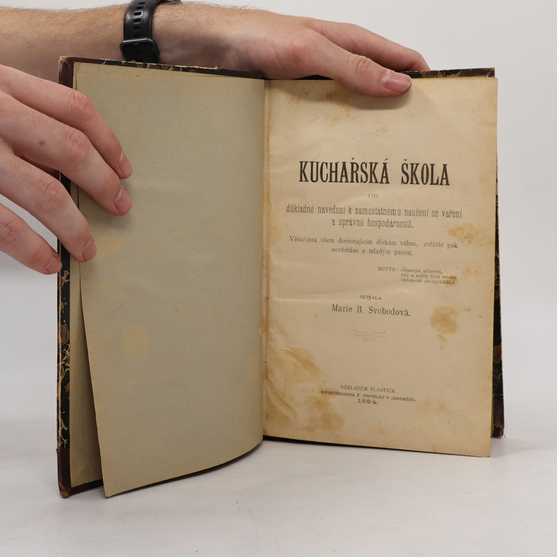 Marie B. Svobodová Kuchařská škola, čili, Důkladné navedení k samostatnému naučení se vaření a správné hospodárnosti