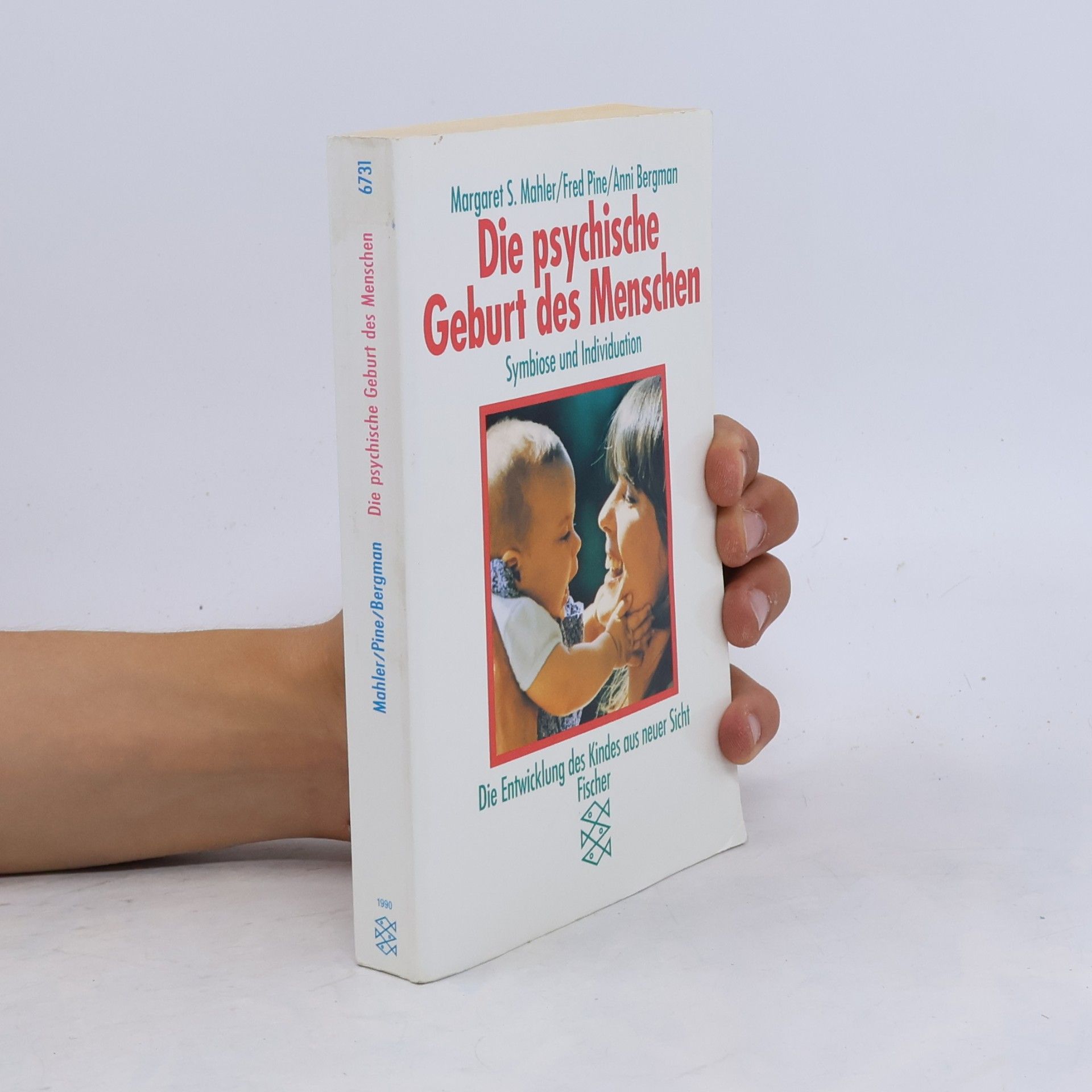 Margaret S. Mahler Die psychische Geburt des Menschen