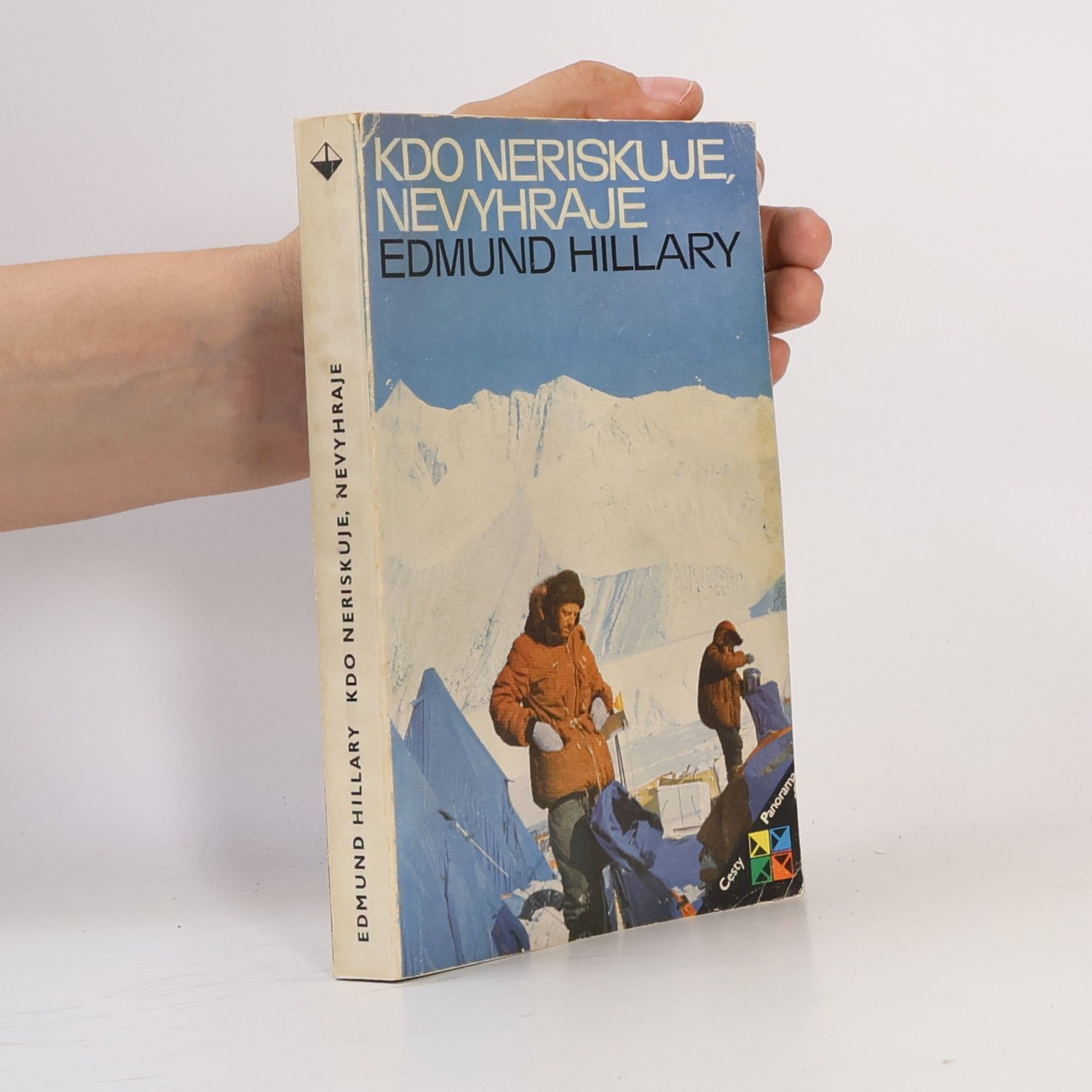 Edmund Hillary Kdo neriskuje, nevyhraje