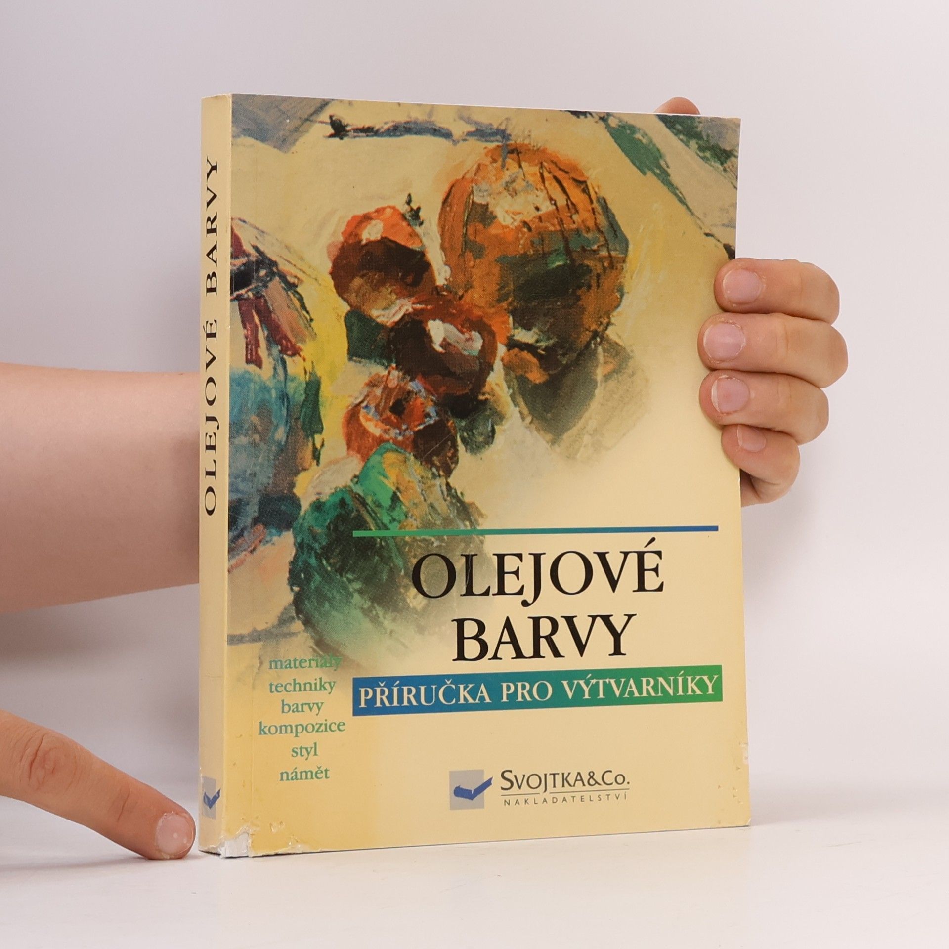 Hana Himmelsbergerová Olejové barvy: Příručka pro výtvarníky