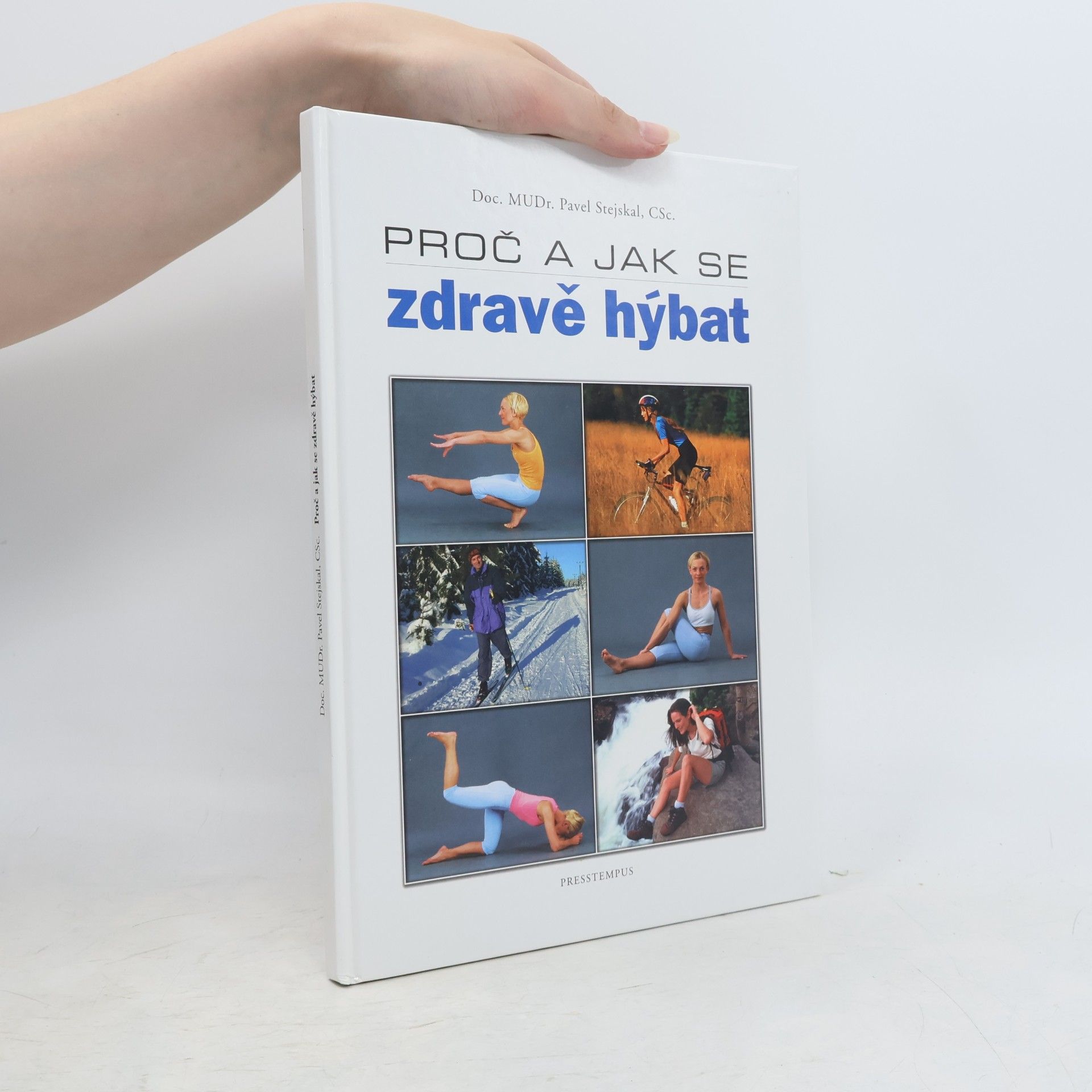 Pavel Stejskal Proč a jak se zdravě hýbat