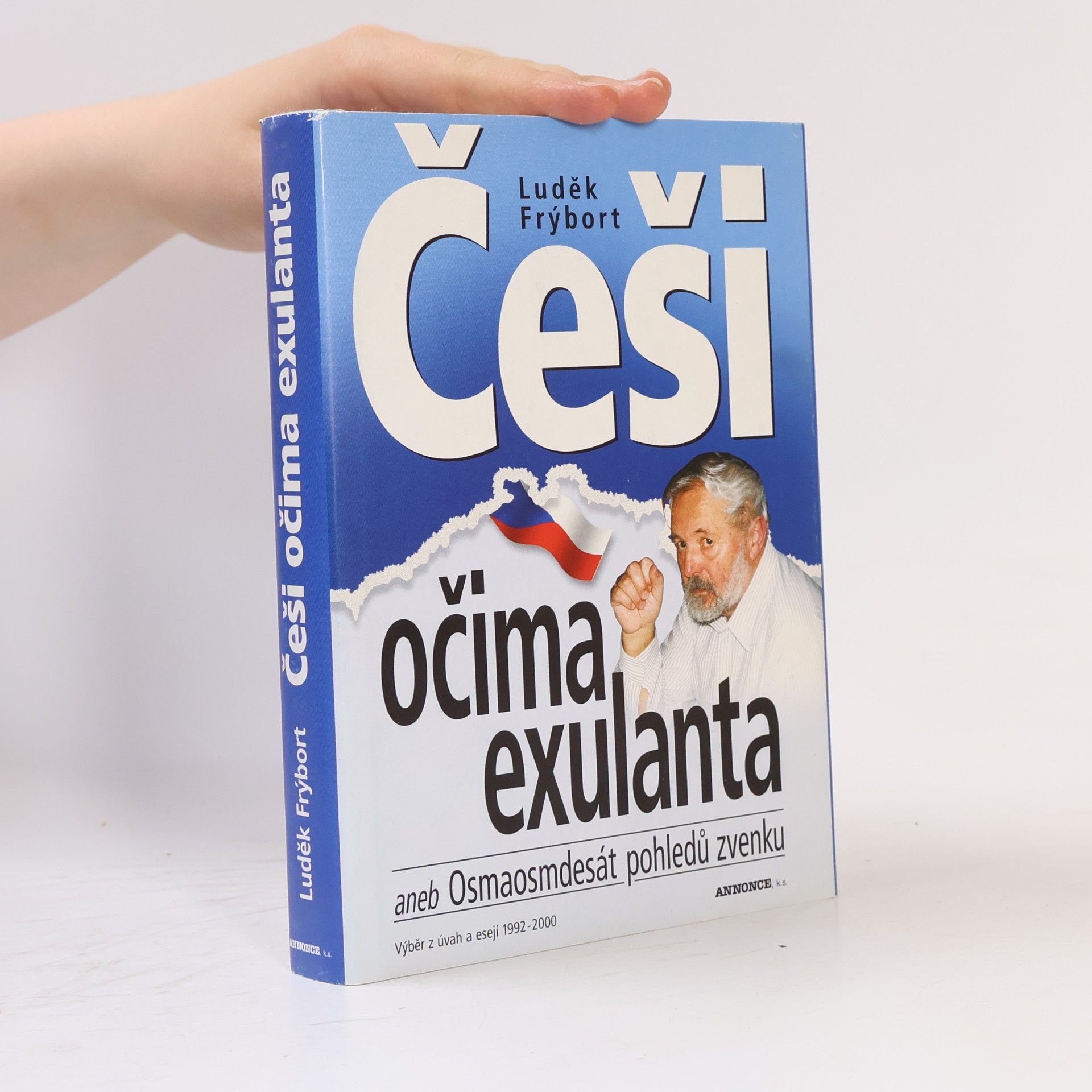 Češi očima exulanta aneb Osmaosmdesát pohledů zvenku. Výběr z úvah a esejí 1992-2000