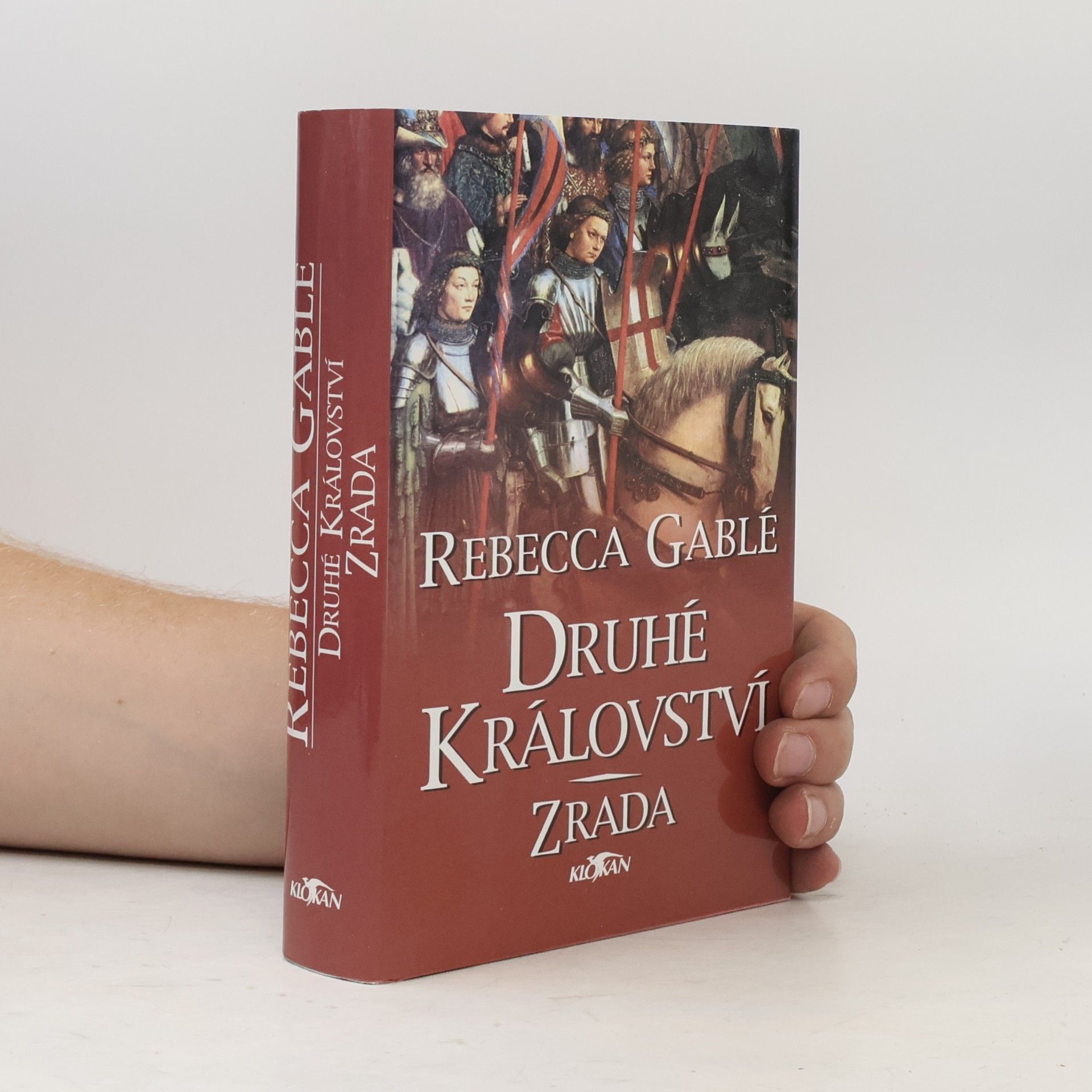 Rebecca Gablé Druhé království. Zrada. 2. díl.